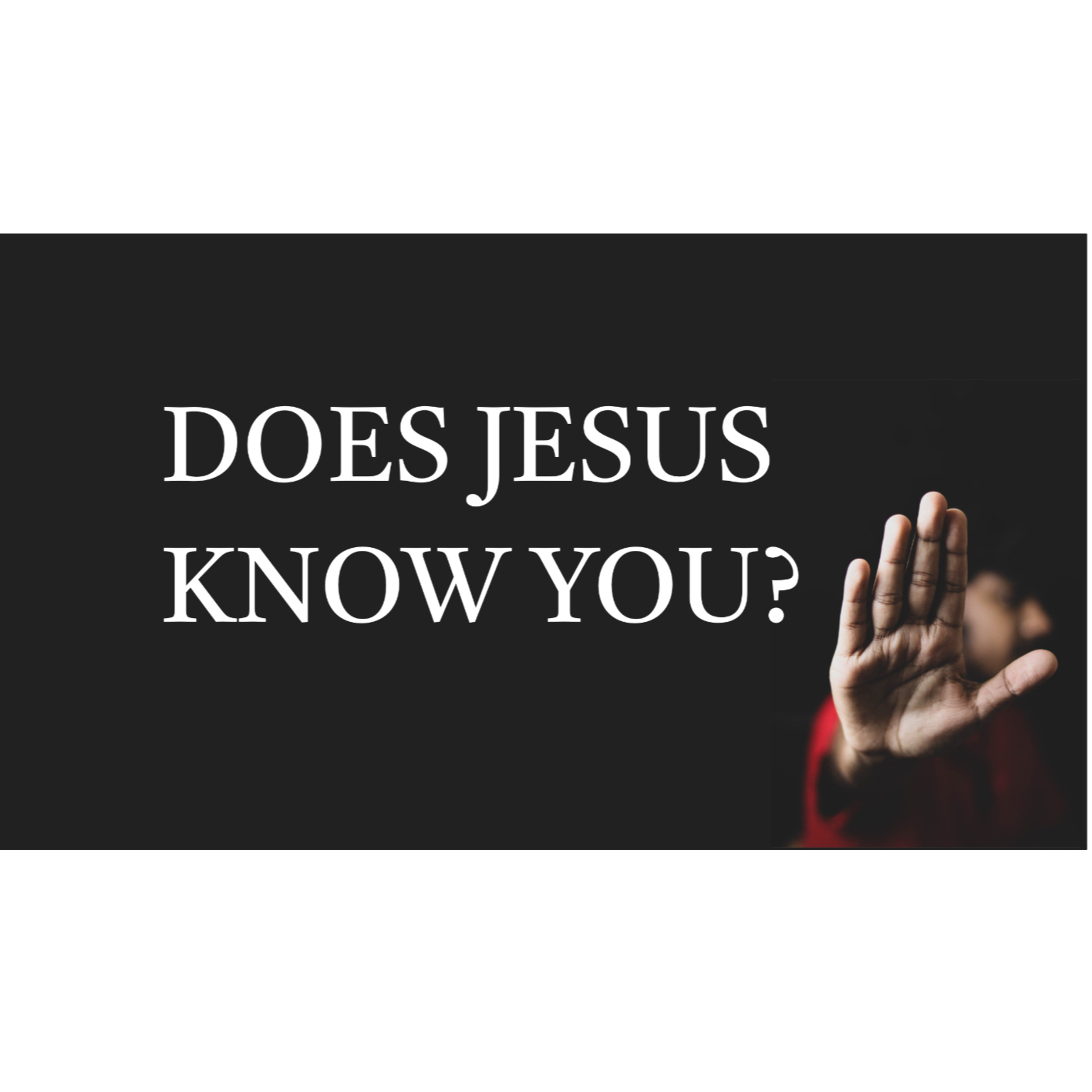 Does Jesus Know You? episode artwork