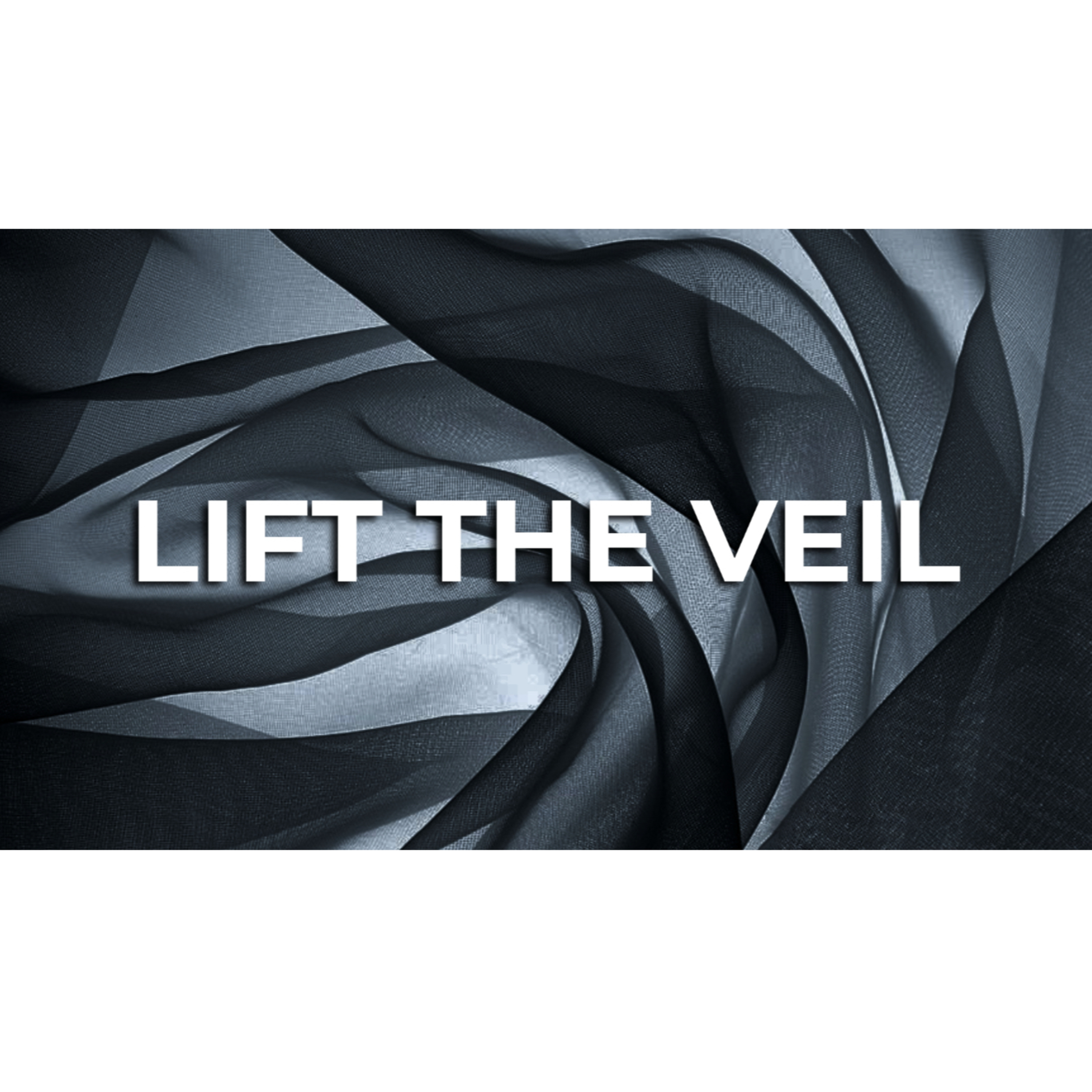 Lift The Veil episode artwork