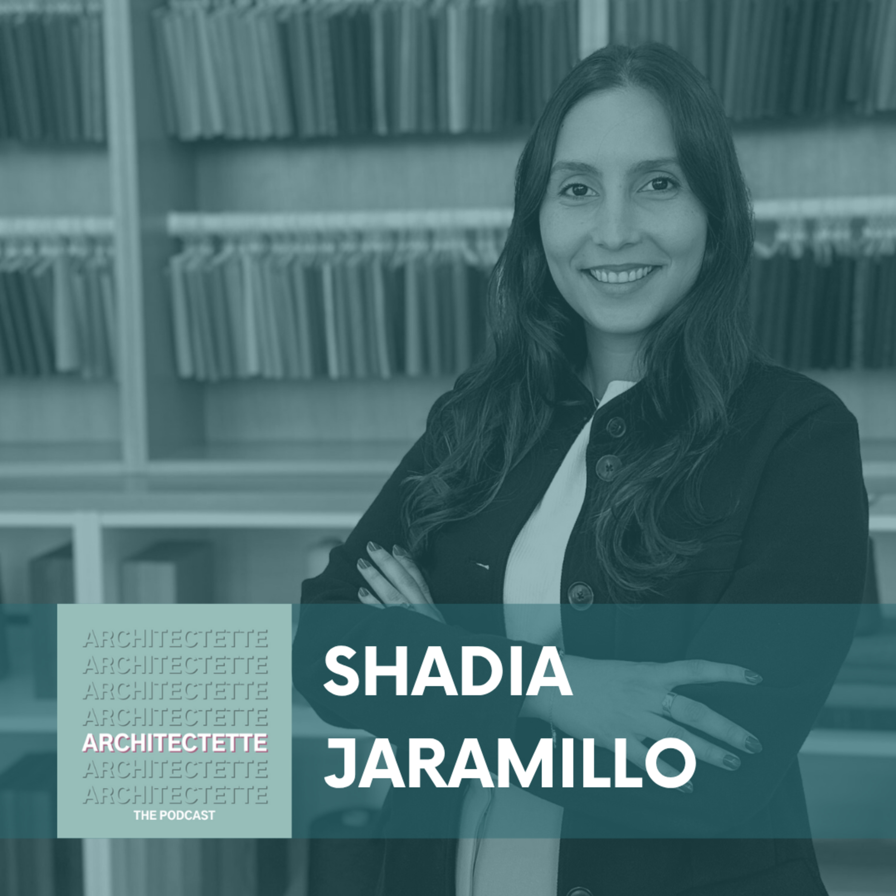 061: Shadia Jaramillo: Service, Citizenship, and Licensure as an Architect episode artwork