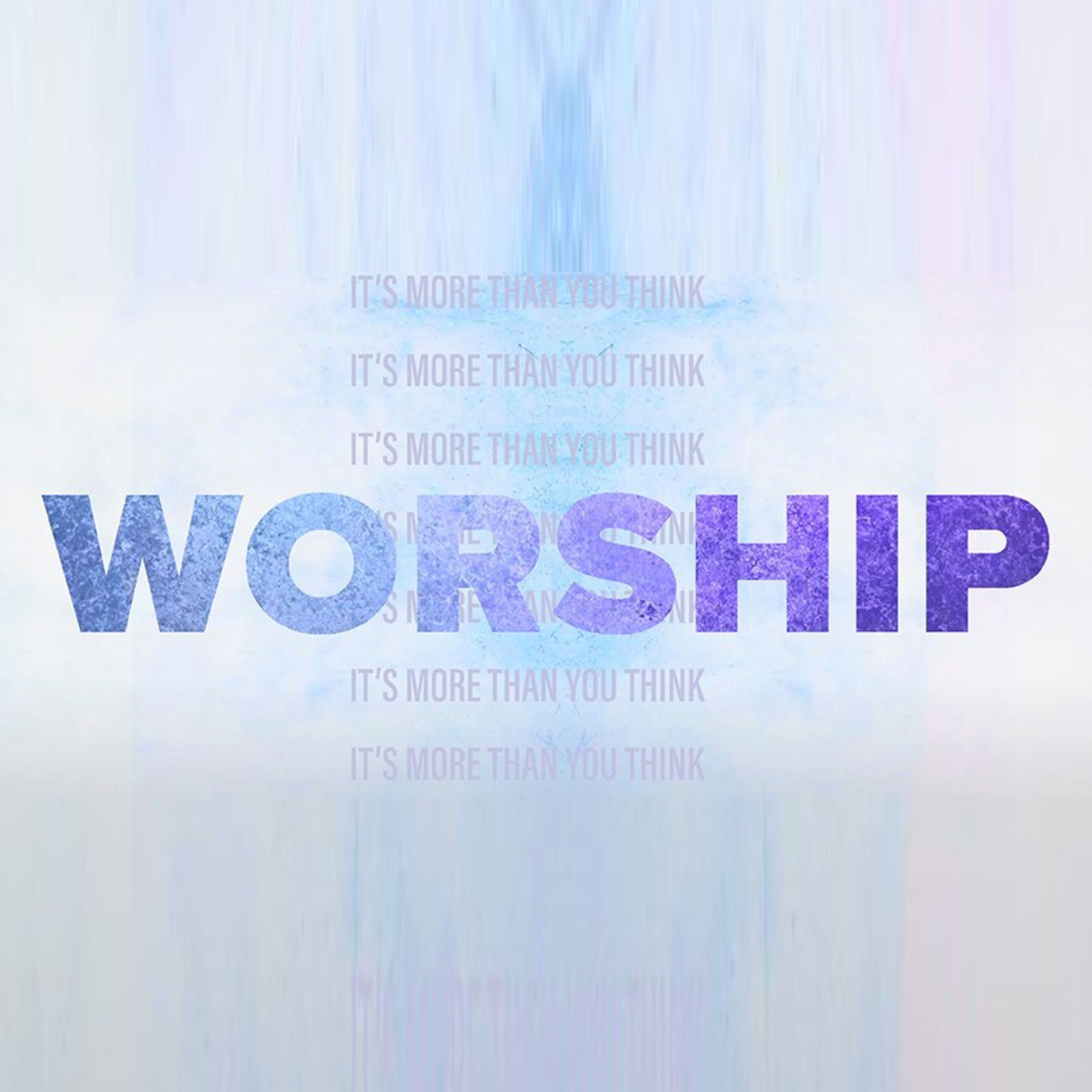 Worship: Week 3 | It's More Than You Think: Passionate & Reverent episode artwork