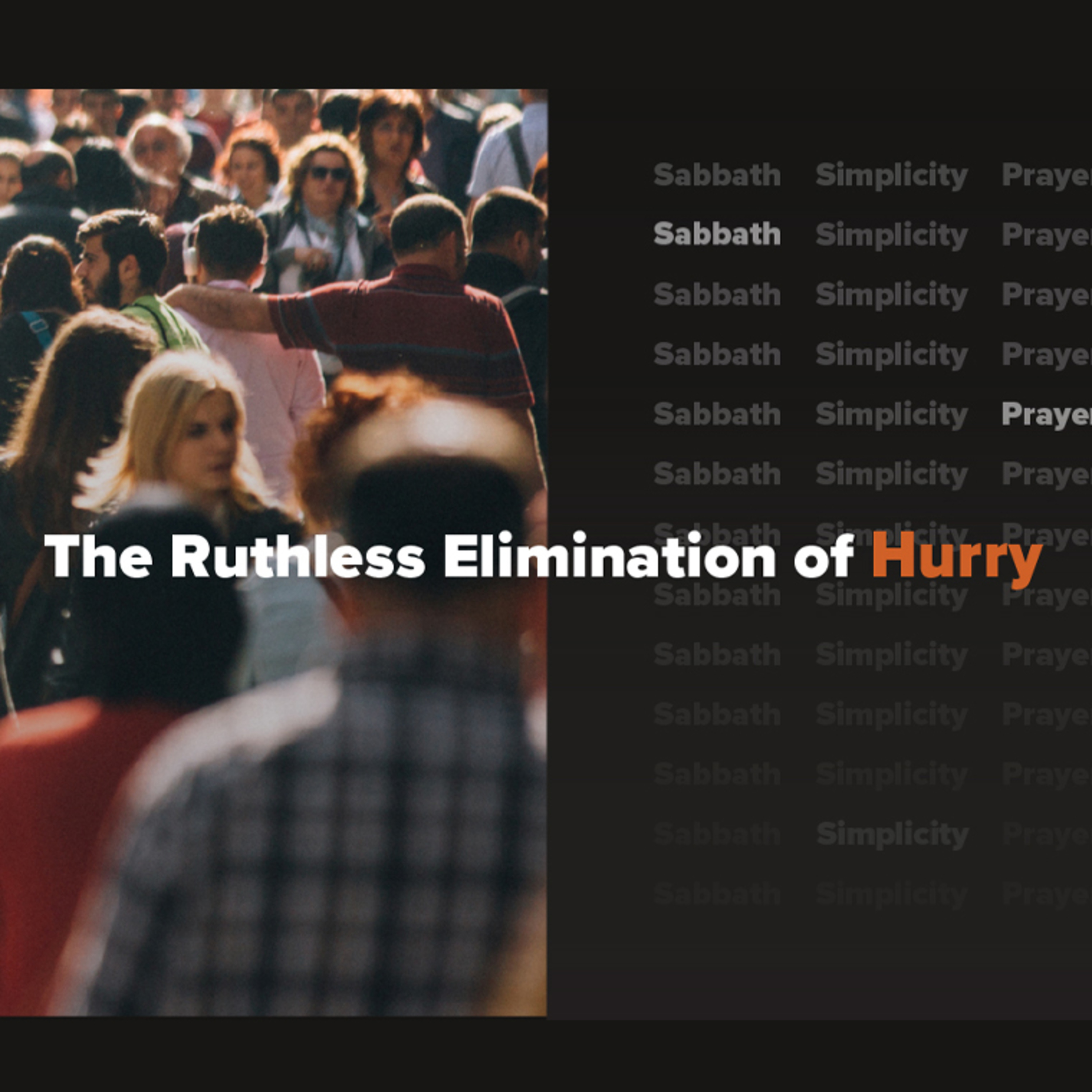 The Ruthless Elimination of Hurry: Prayer | Week 3 episode artwork