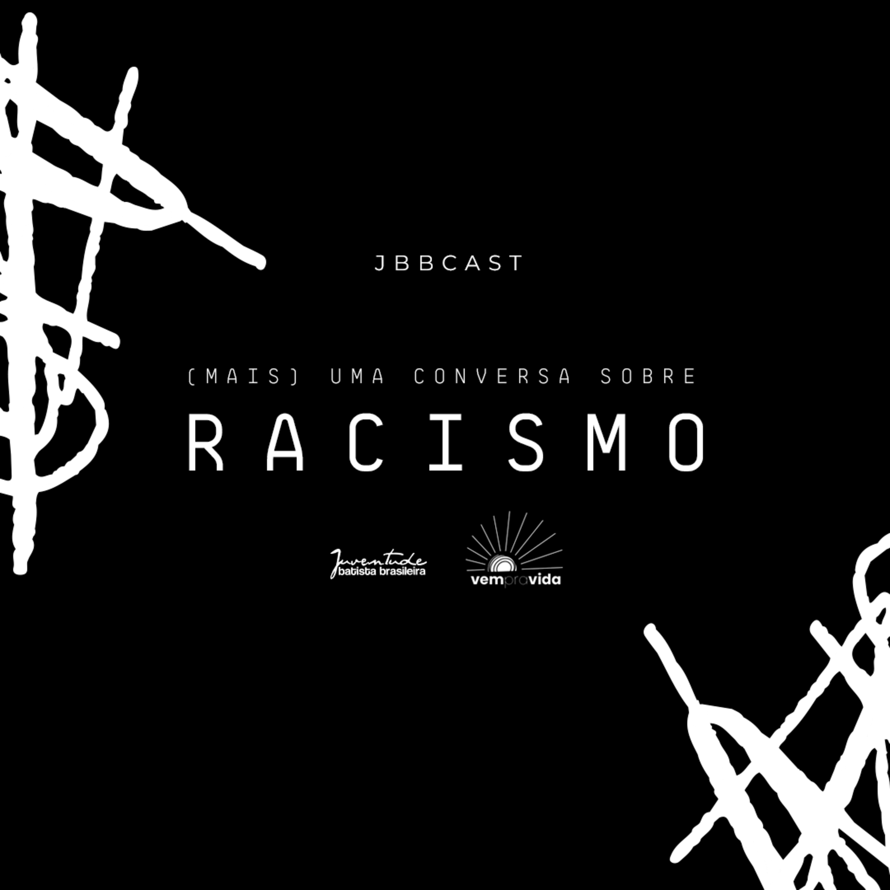 JBBCast #12 - (mais) Uma Conversa Sobre Racismo