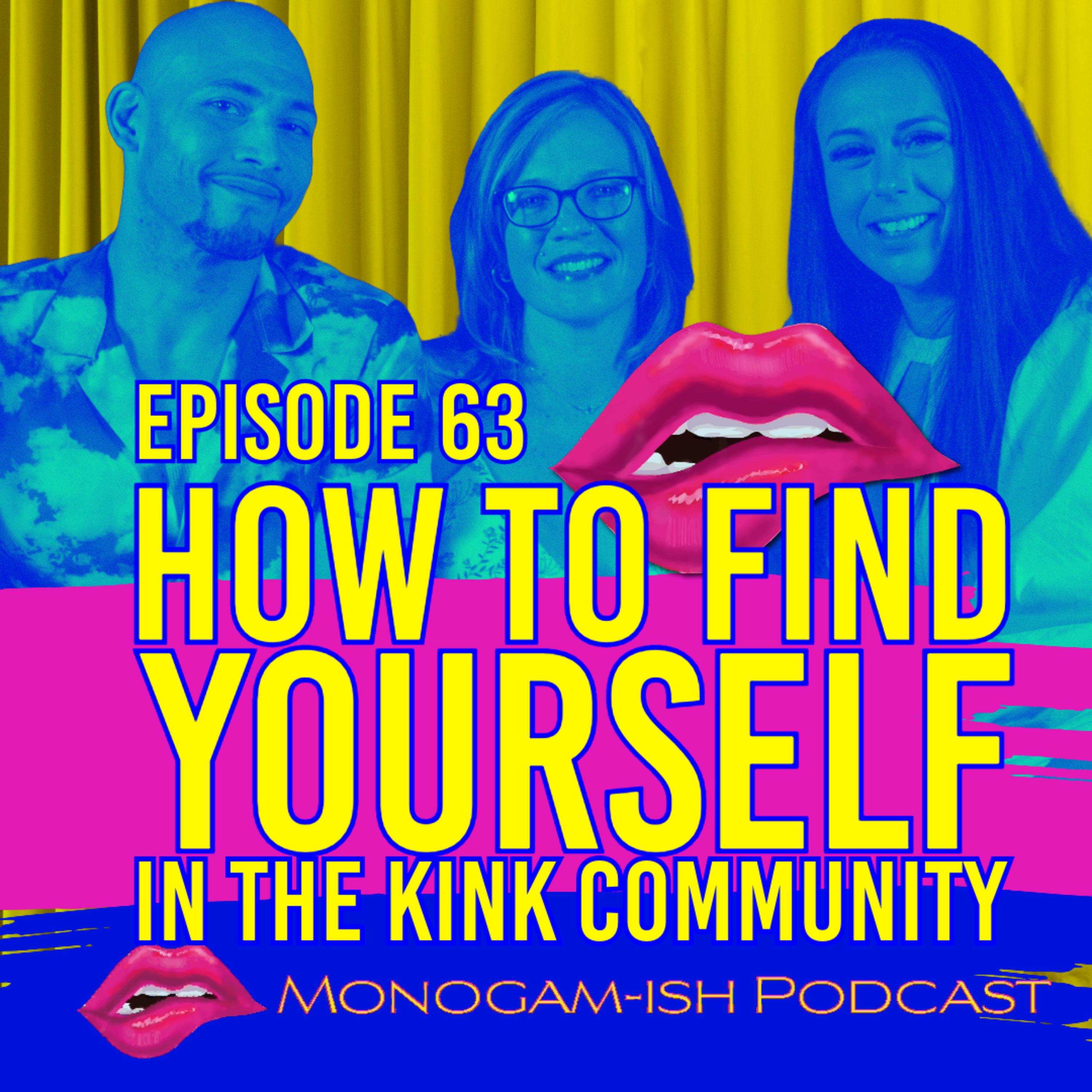 Episode 63: How To Find Yourself In the Kink Community