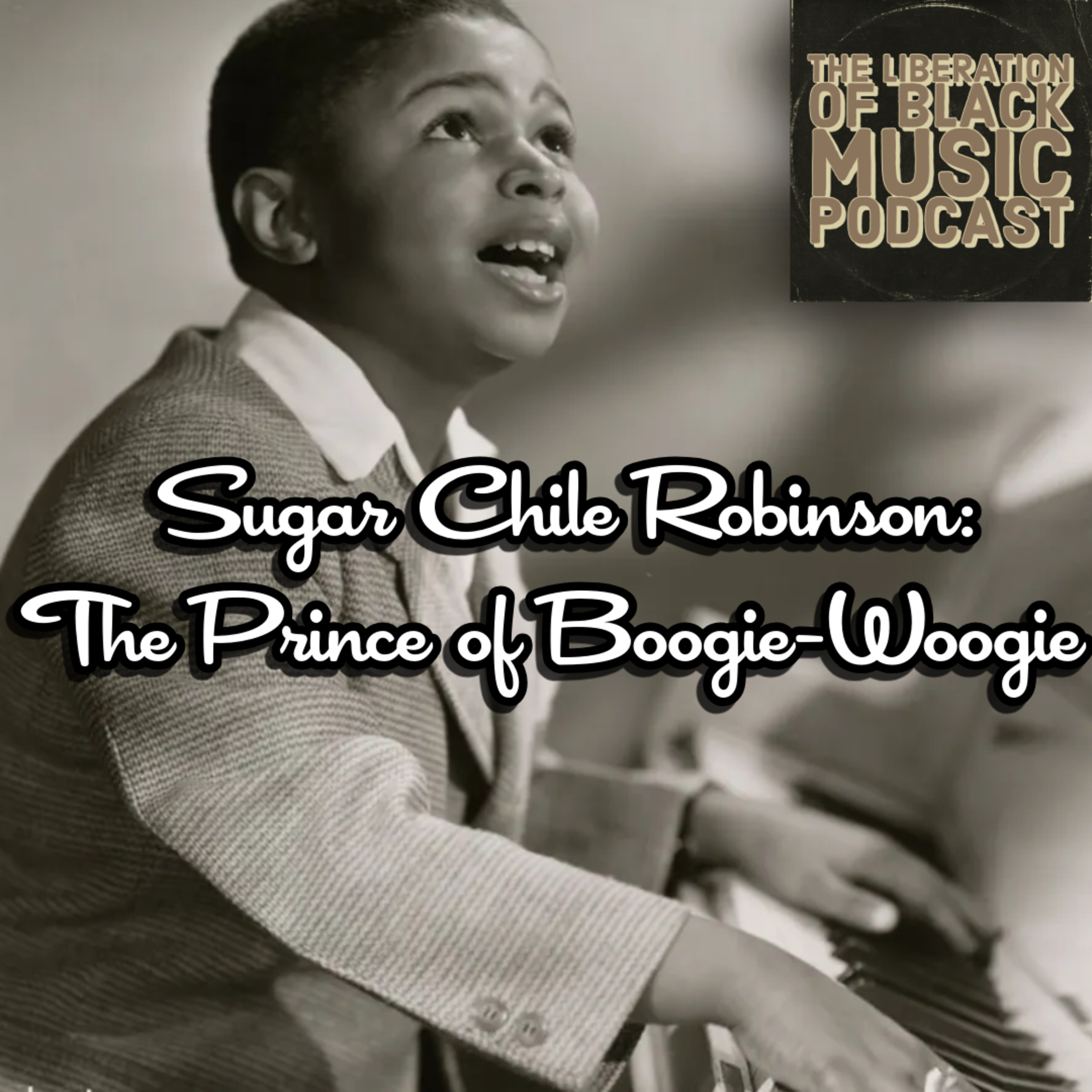 Sugar Chile Robinson: The Prince of Boogie-Woogie 🎵 episode artwork