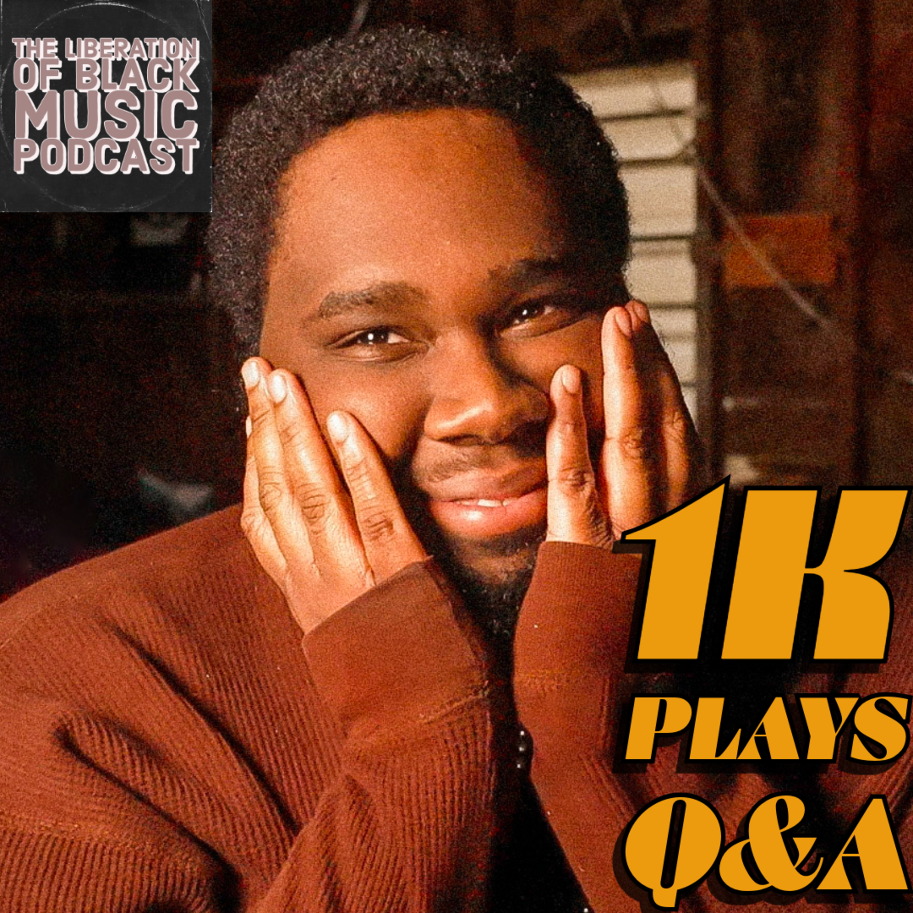 1K Plays Q&A. 🎶🙏🏾 episode artwork