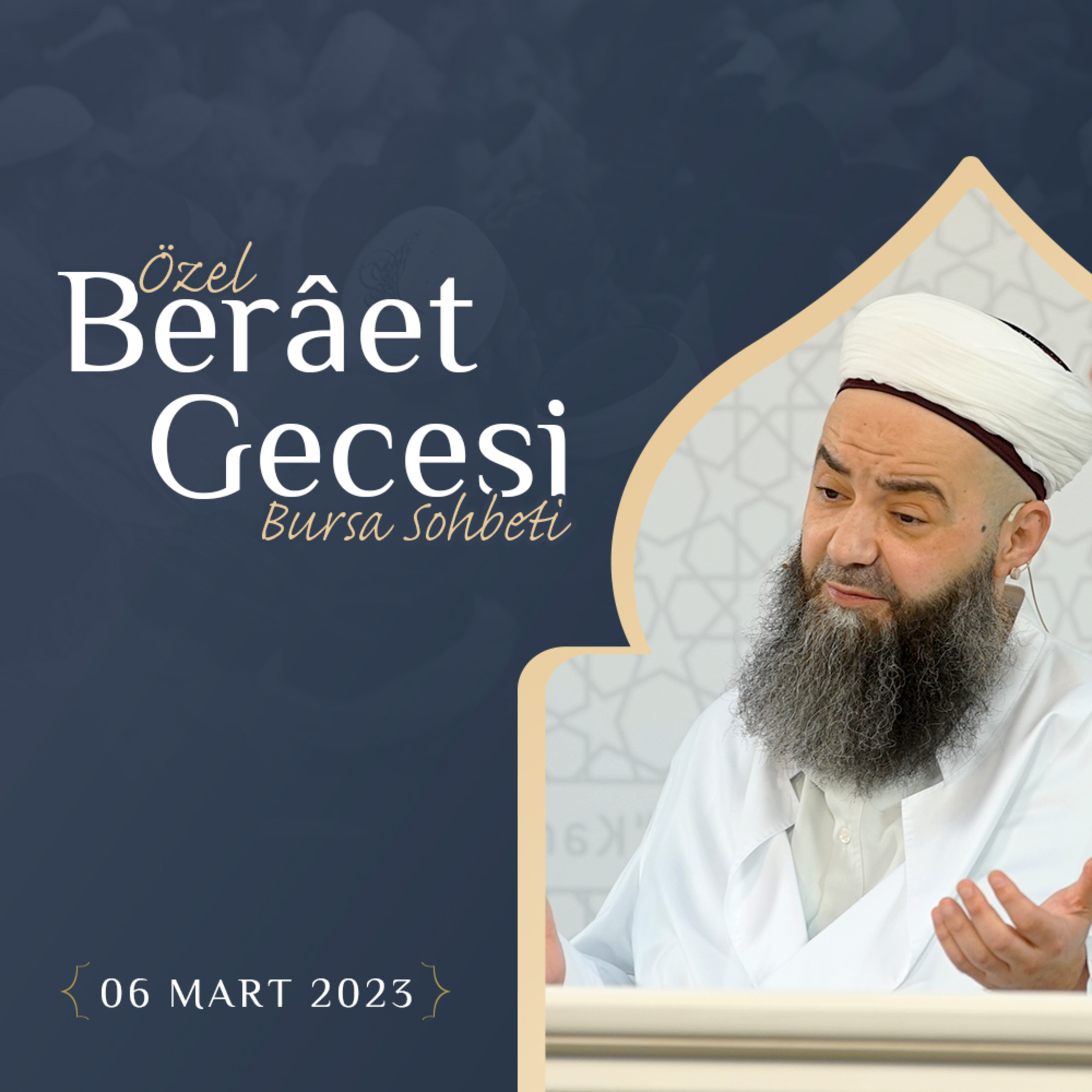 Berâet Gecesi Özel Bursa Sohbeti 6 Mart 2023 episode artwork