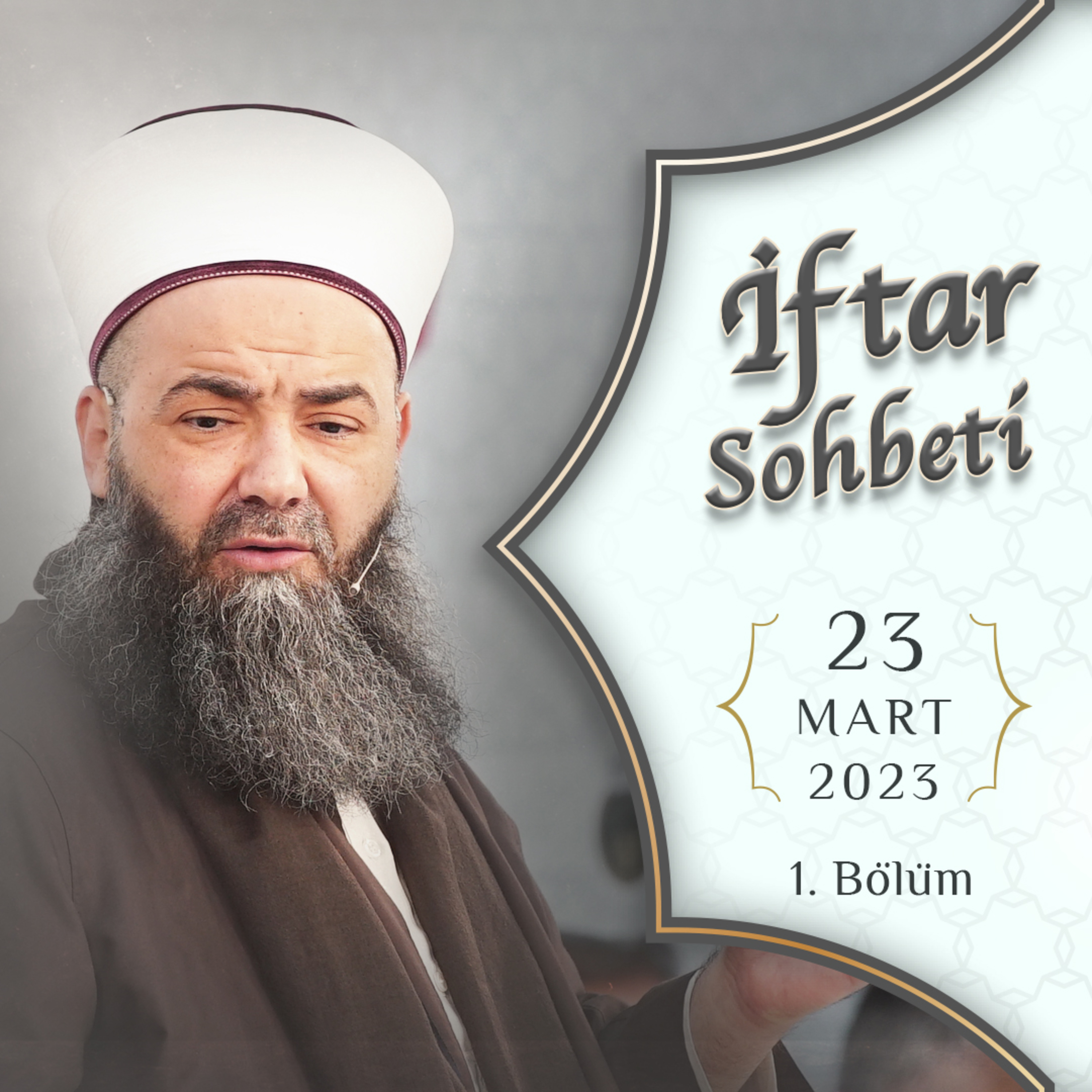 İftar Sohbetleri 2023 - 1. Bölüm 23 Mart 2023 episode artwork
