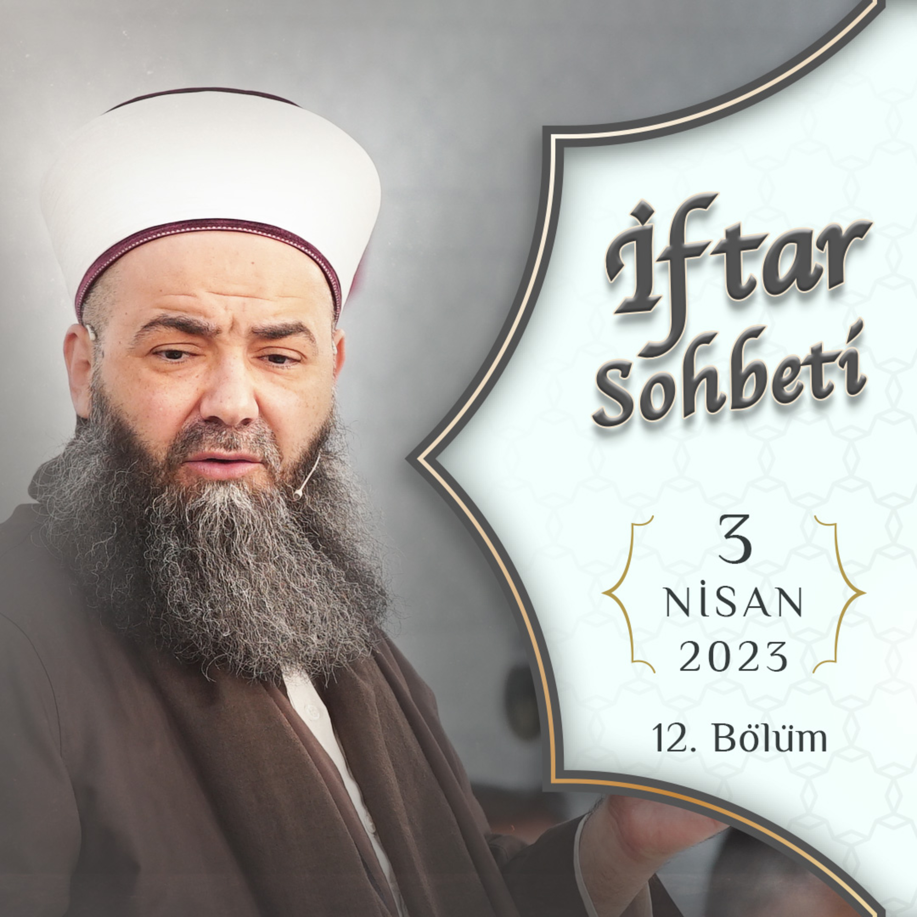 İftar Sohbetleri 2023 - 12. Bölüm 3 Nisan 2023 episode artwork