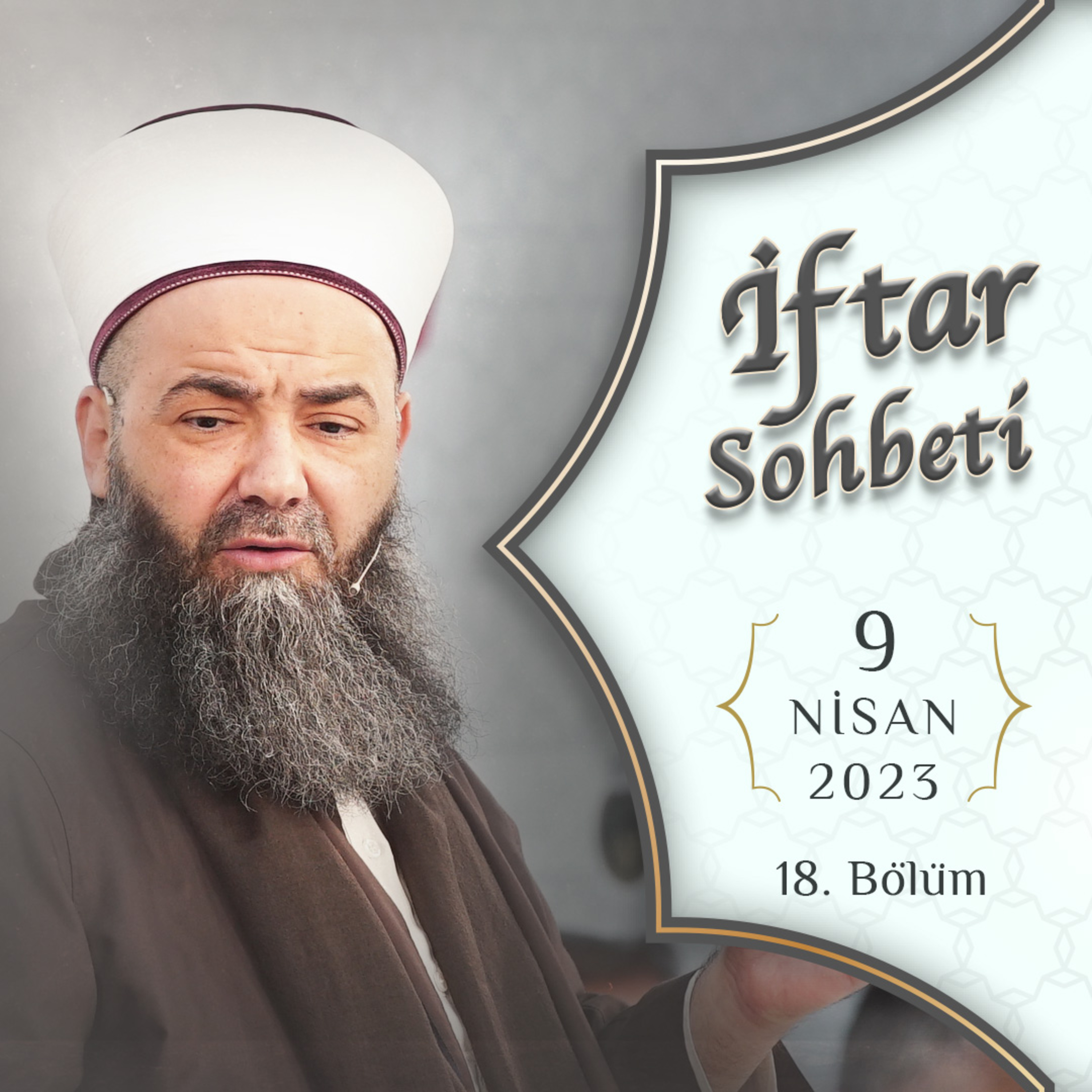 İftar Sohbetleri 2023 - 18. Bölüm 9 Nisan 2023 episode artwork