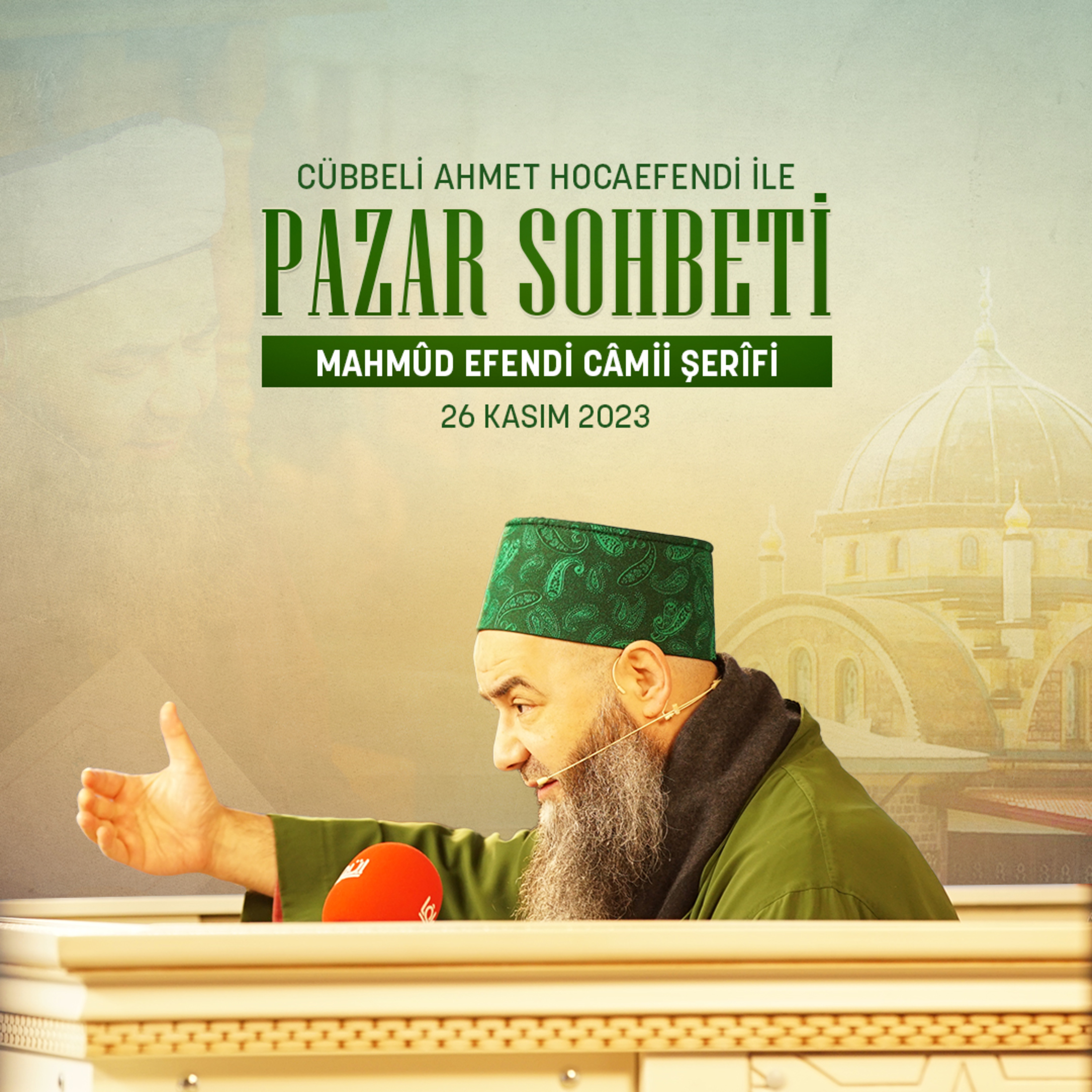 Pazar Sohbeti (Mahmûd Efendi Câmii Şerîfi) 26 Kasım 2023 episode artwork