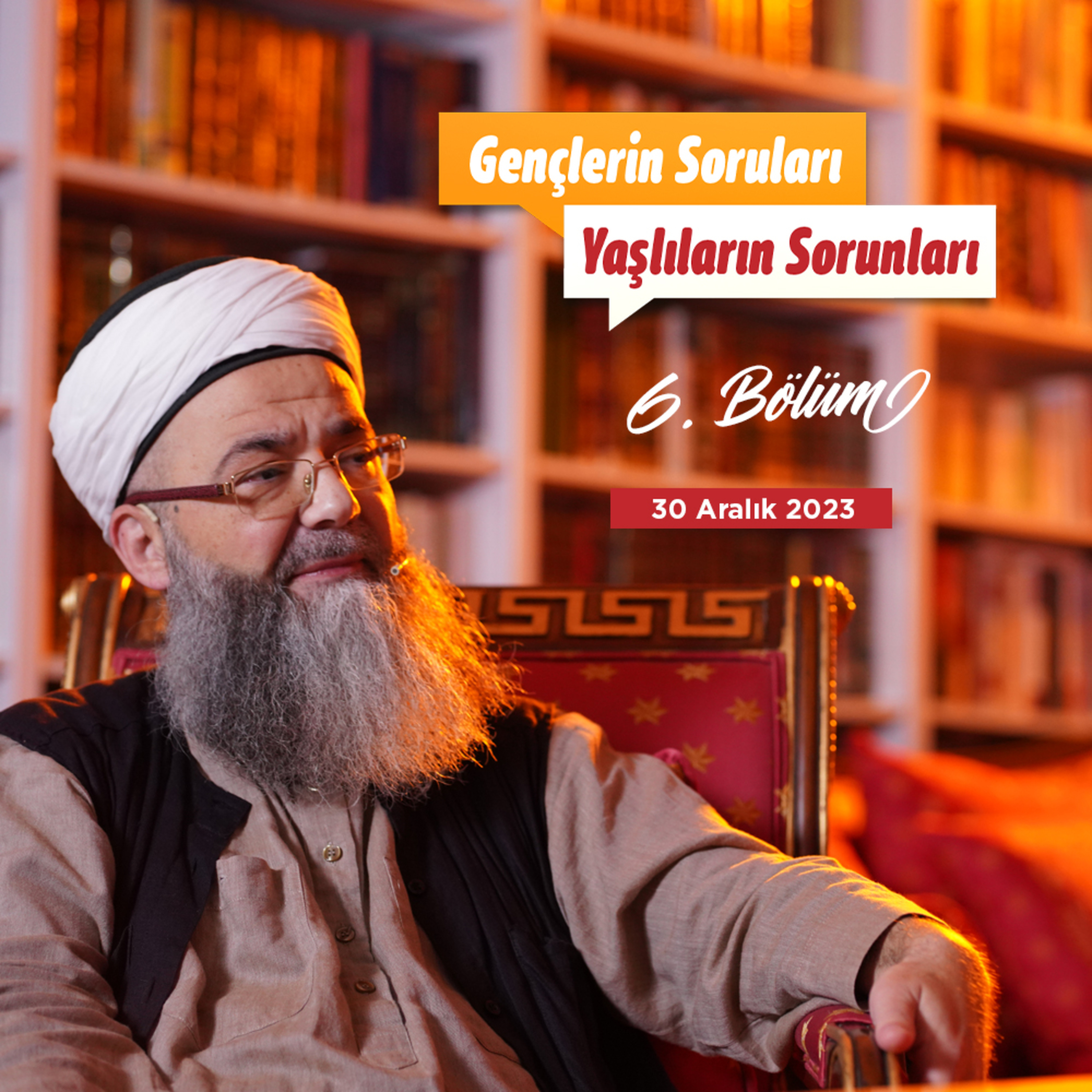 Gençlerin Soruları Yaşlıların Sorunları 6. Bölüm 30 Aralık 2023 episode artwork