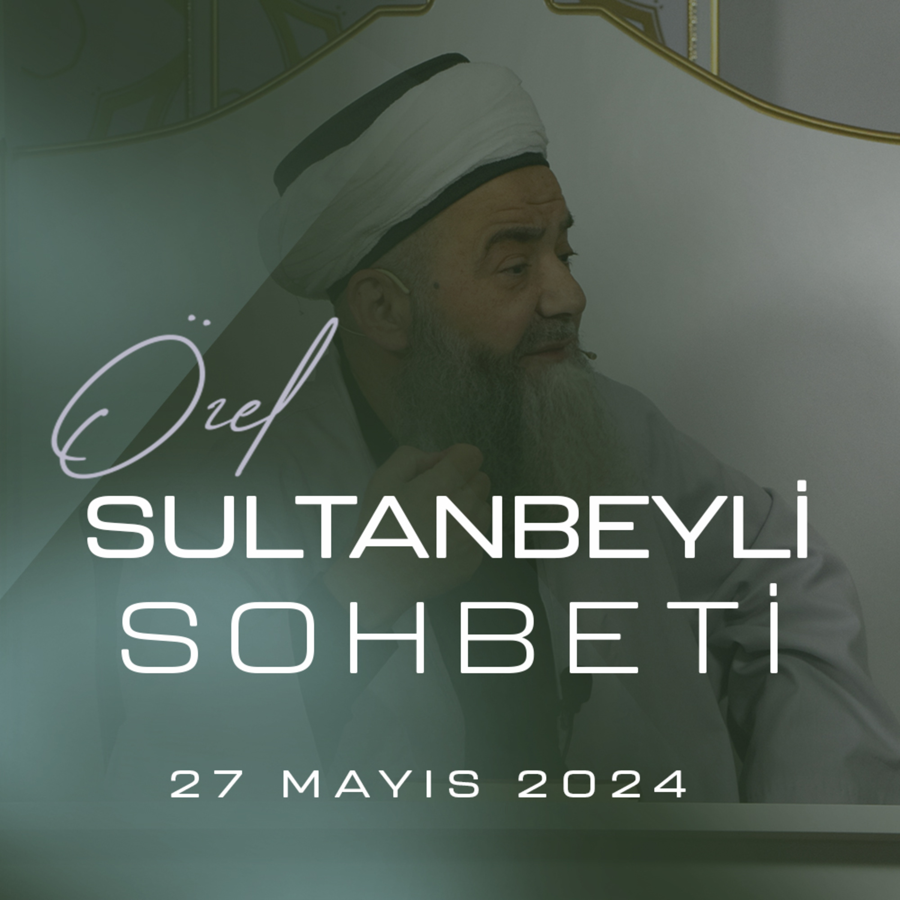 Sultanbeyli Sohbeti 27 Mayıs 2024 episode artwork