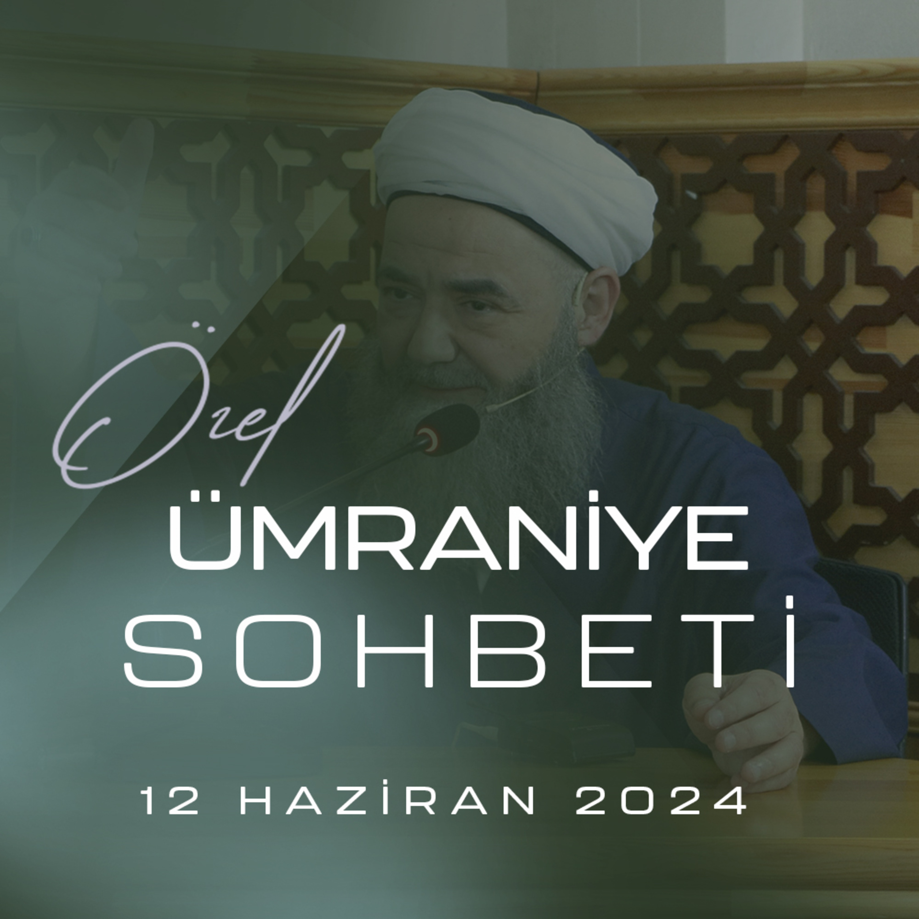 Sohbet Özel (Ümraniye - Çınaraltı) 12 Haziran 2024 episode artwork