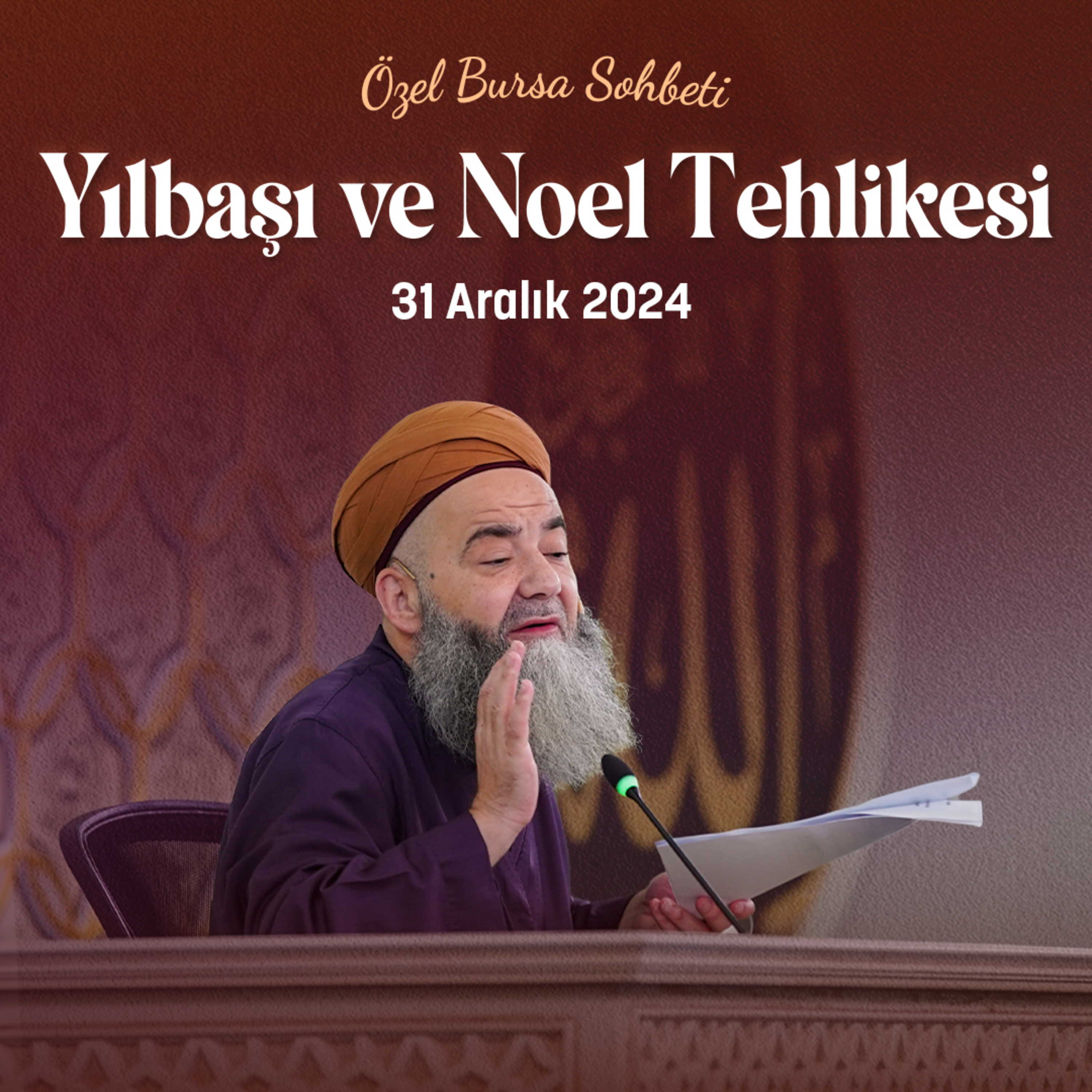 Yılbaşı ve Noel Tehlikesi Özel Bursa Sohbeti 31 Aralık 2024 episode artwork