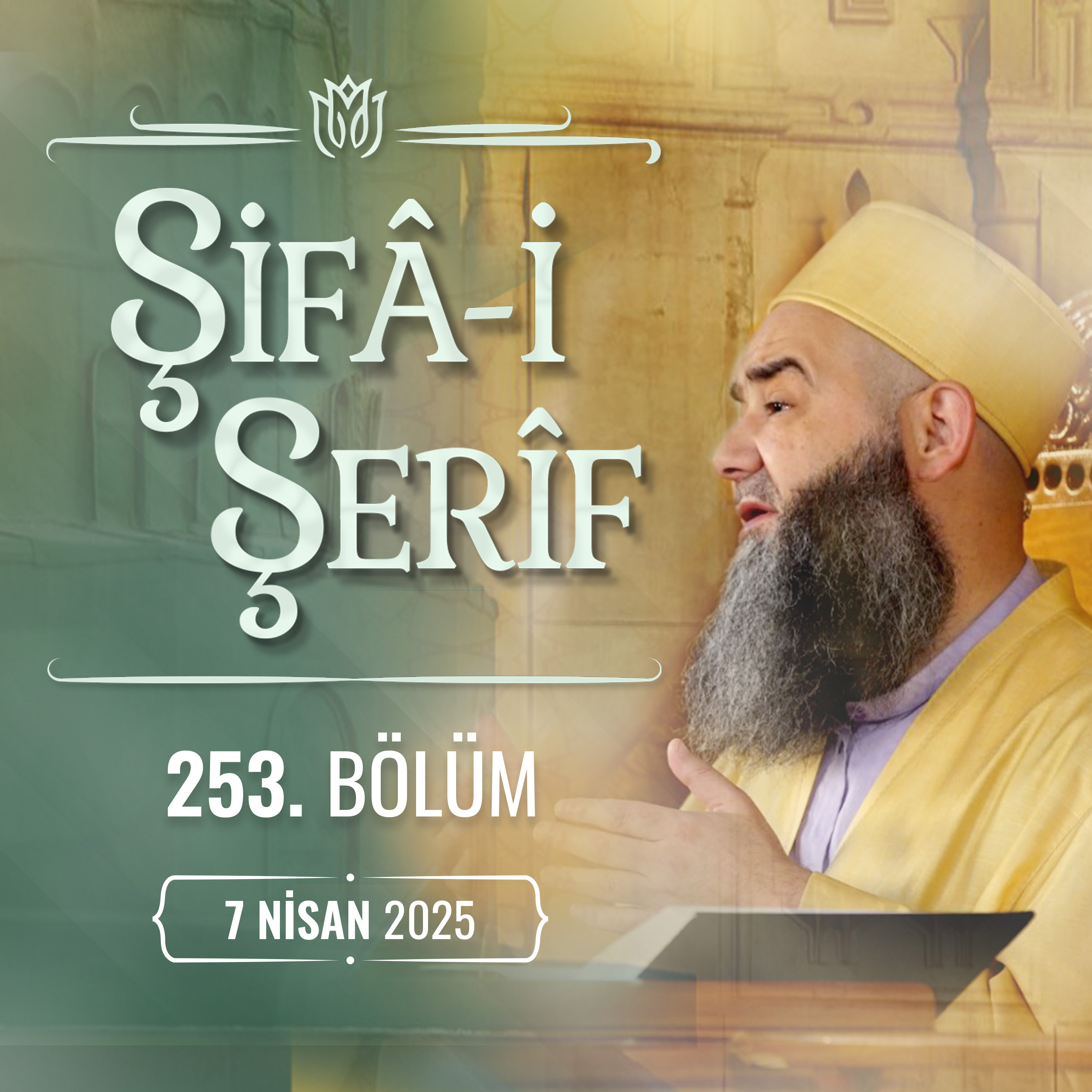 Şifa-i Şerif Dersi 253. Bölüm 7 Nisan 2025 episode artwork