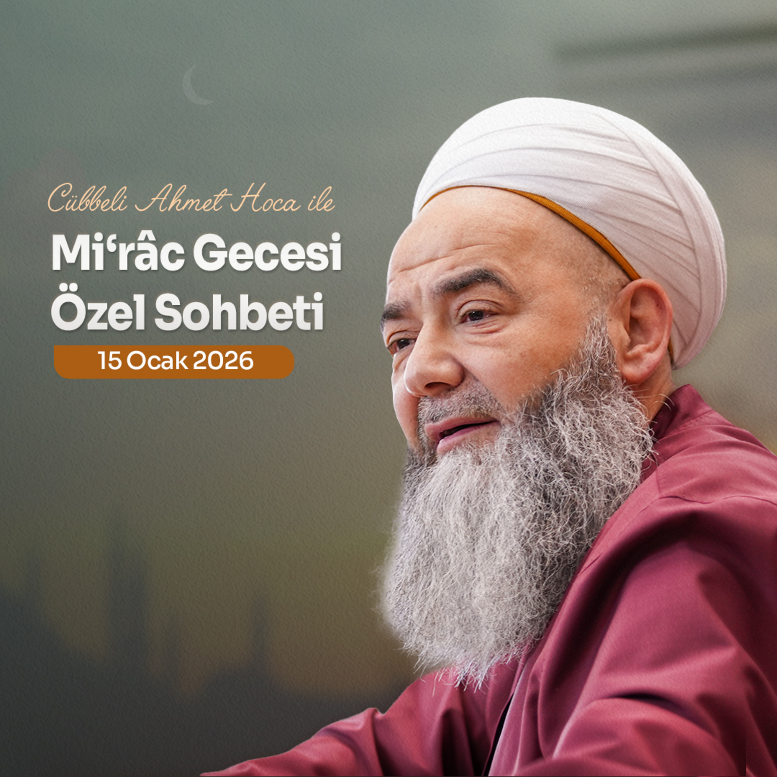 Mi'râc Gecesi Özel Sohbeti 15 Ocak 2026
