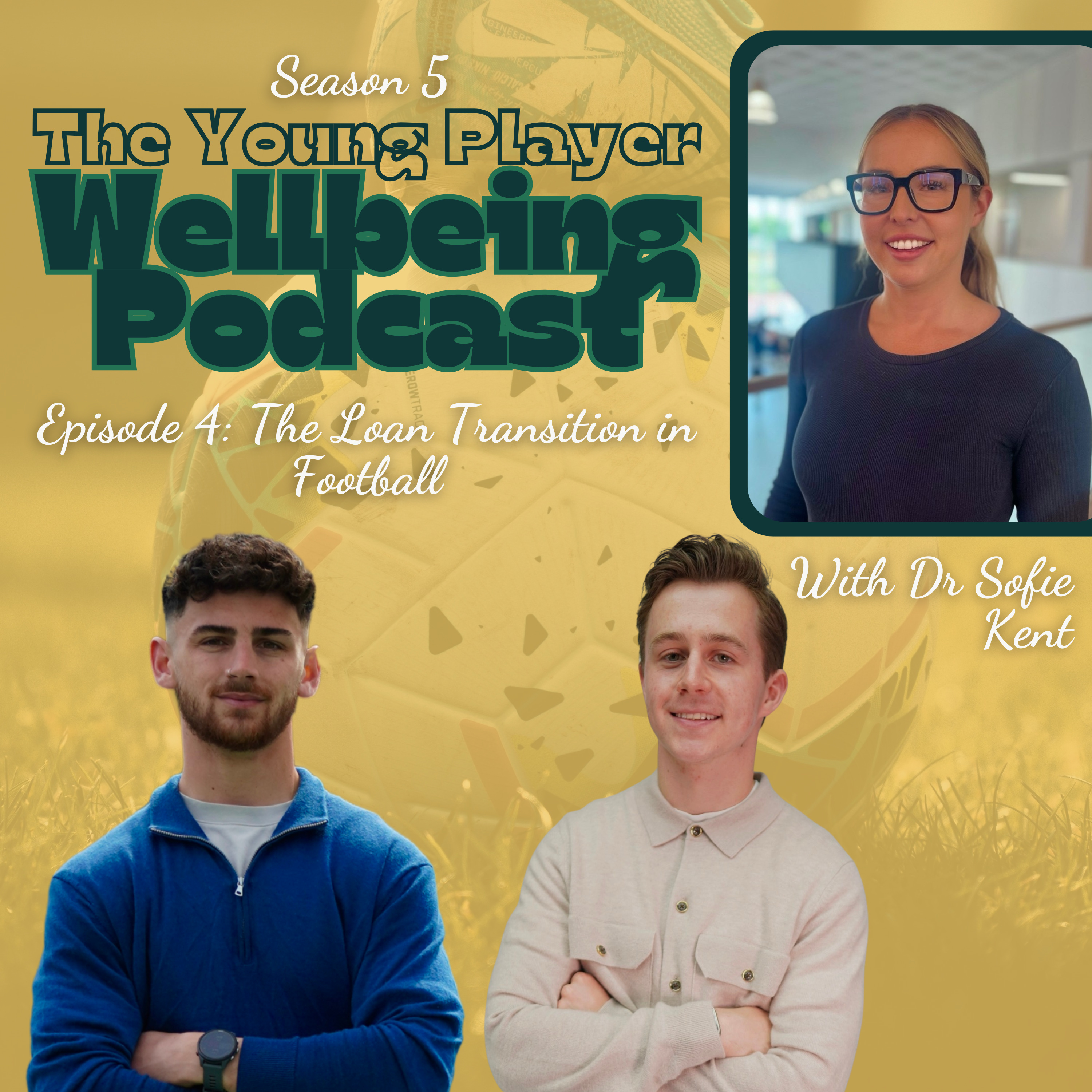 S5 E04 The Loan Transition in Football with Dr Sofie Kent