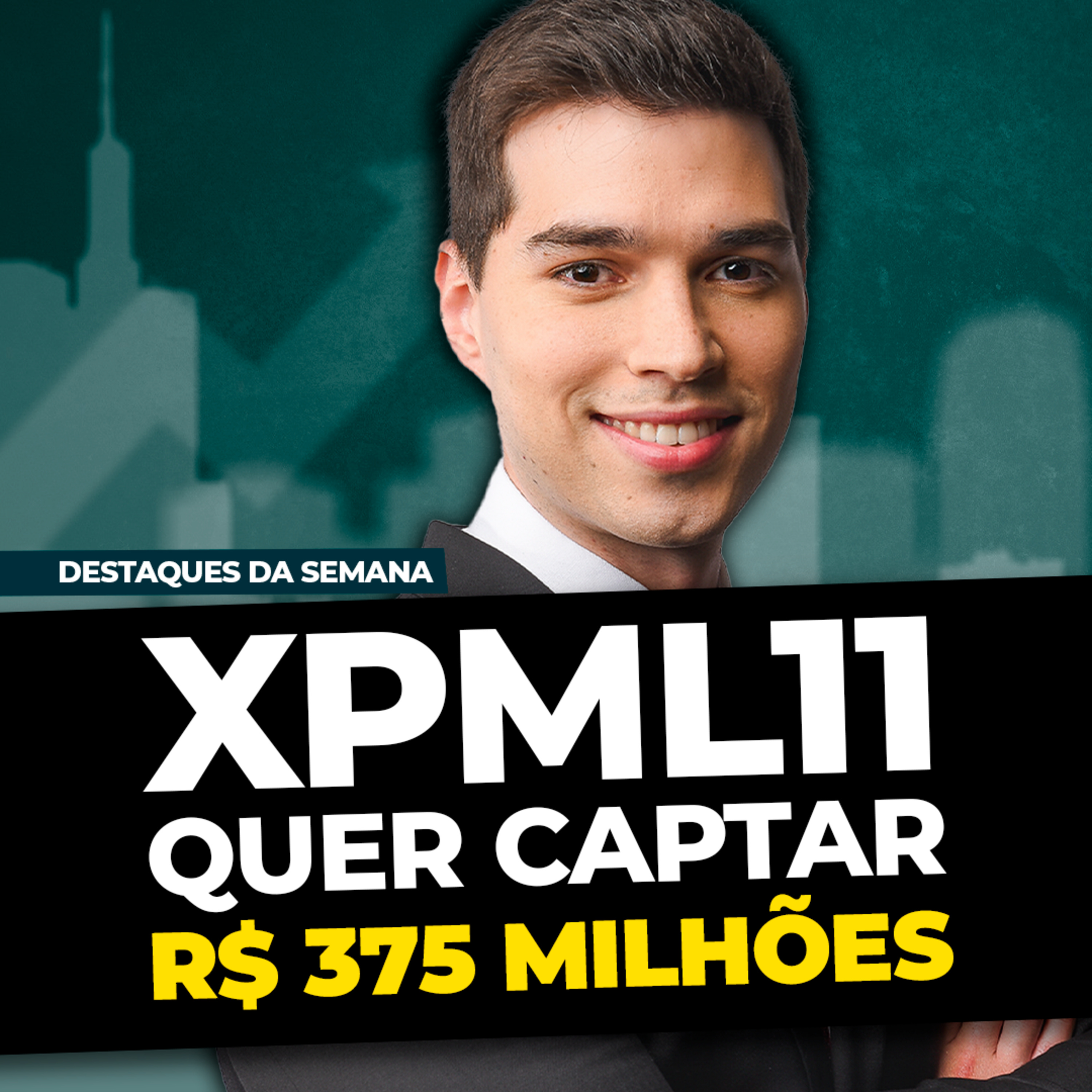 XPML11 QUER CAPTAR R$ 375 MILHÕES e comprar 2 shoppings | Destaques da Semana