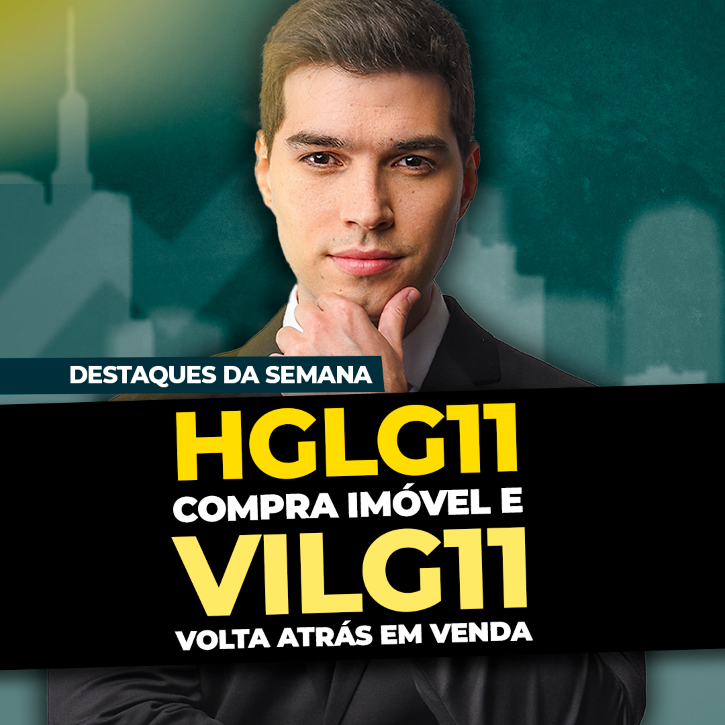 HGLG11 COMPRA IMÓVEL e VILG11 volta atrás em VENDA | Destaques da Semana