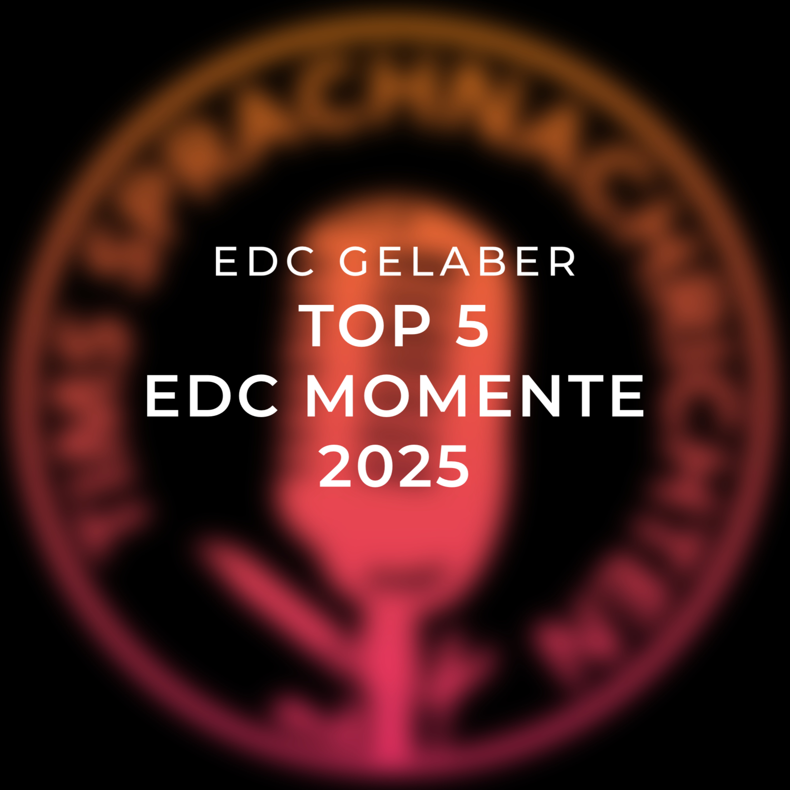 EDC Gelaber: Top 5 EDC Momente 2025
