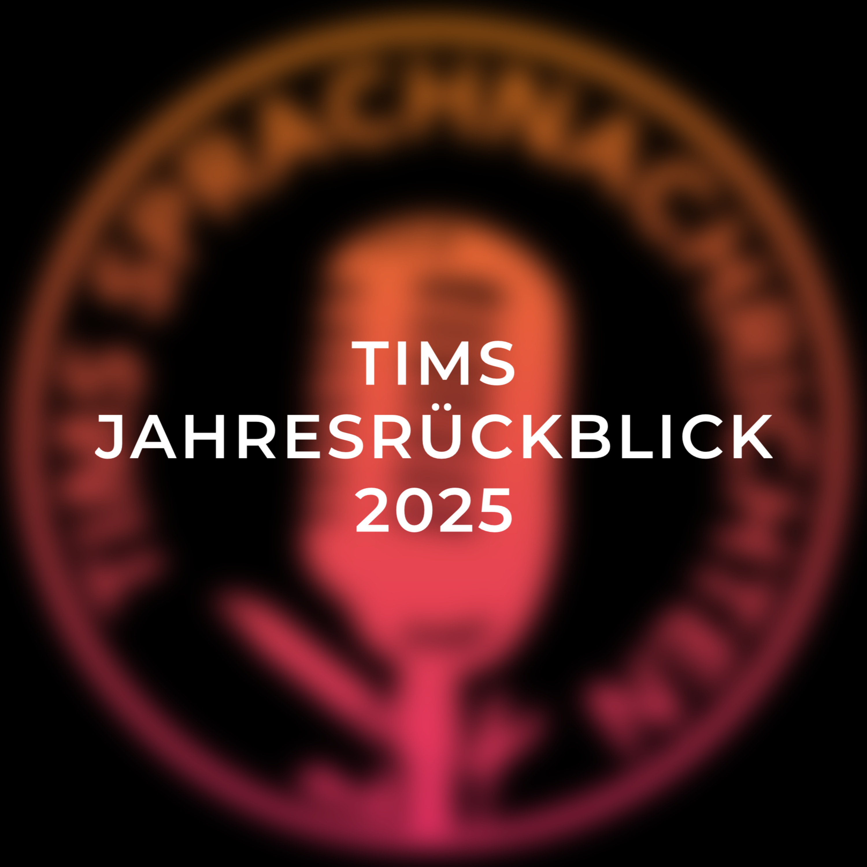 Tims Jahresrückblick 2025