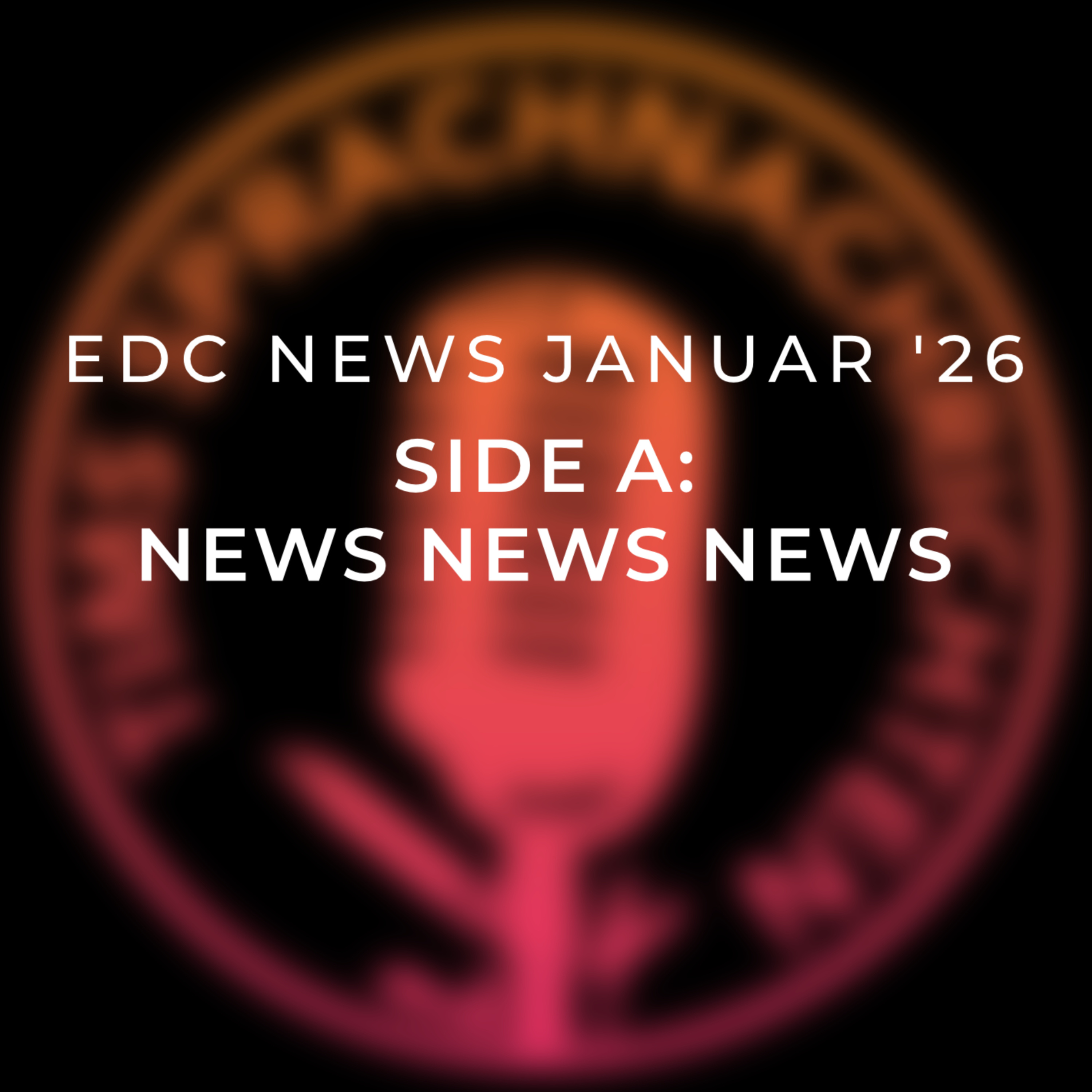 ⁠EDC News Januar 26: Side A - News News News episode artwork