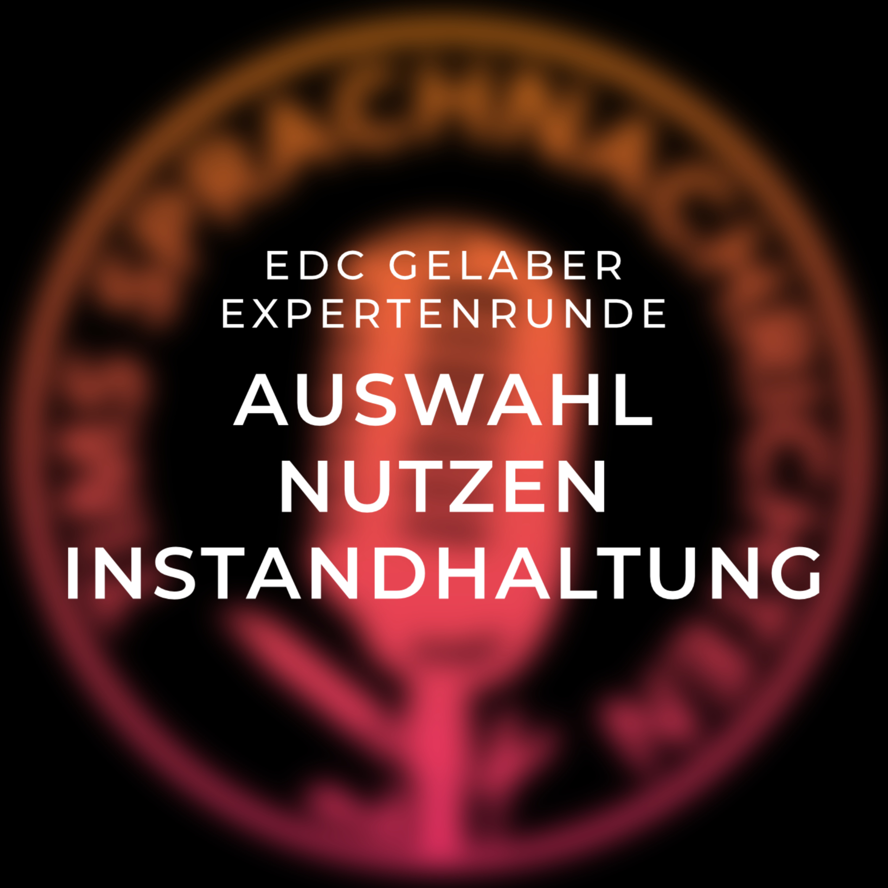 EDC Gelaber: Expertenrunde - Auswahl, Nutzen & Instandhaltung episode artwork