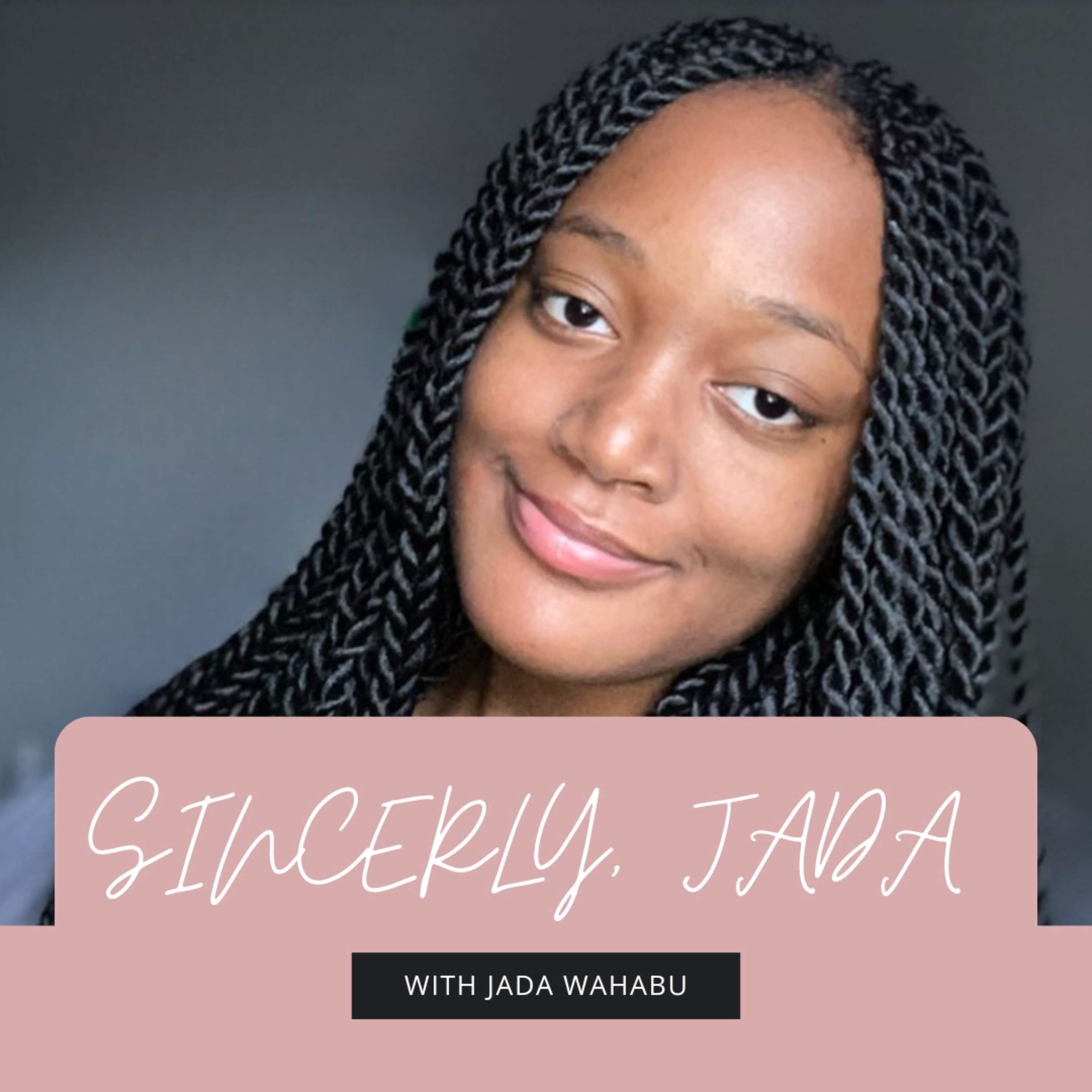 Sincerely, Jada