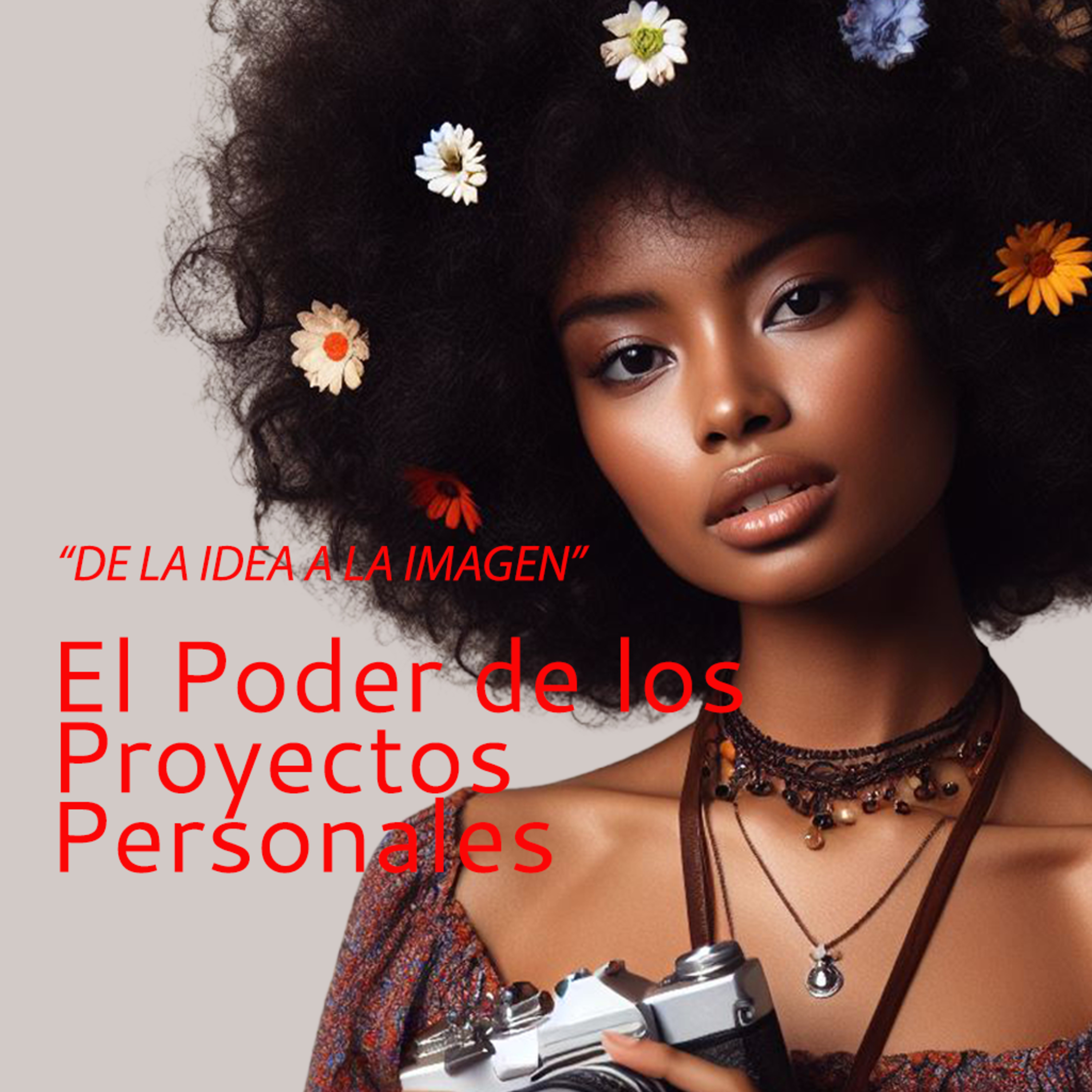 De la Idea a la Imagen, El poder de los Proyectos Personales episode artwork