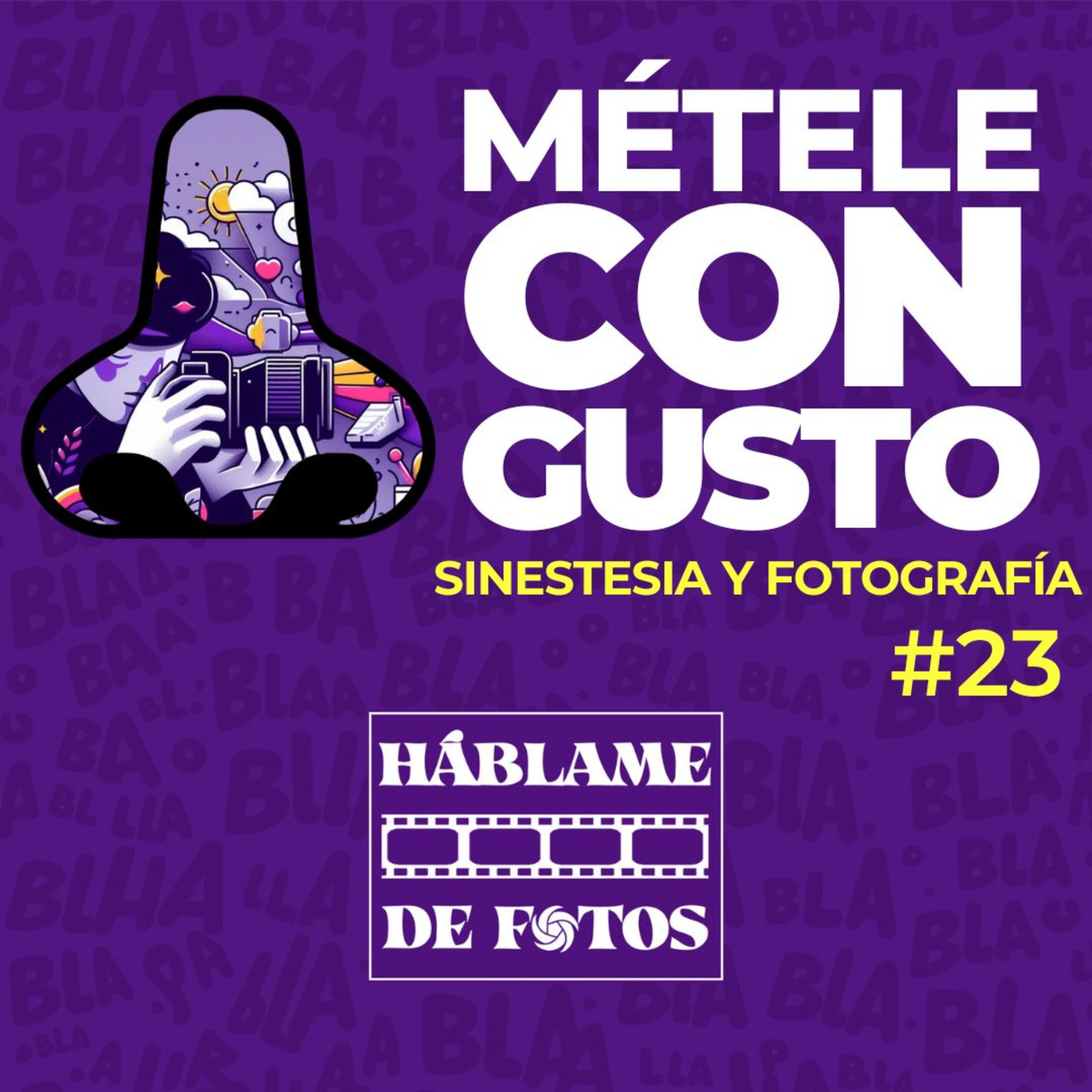 Métele Nariz con Gusto, Sinestesia y Fotografía episode artwork