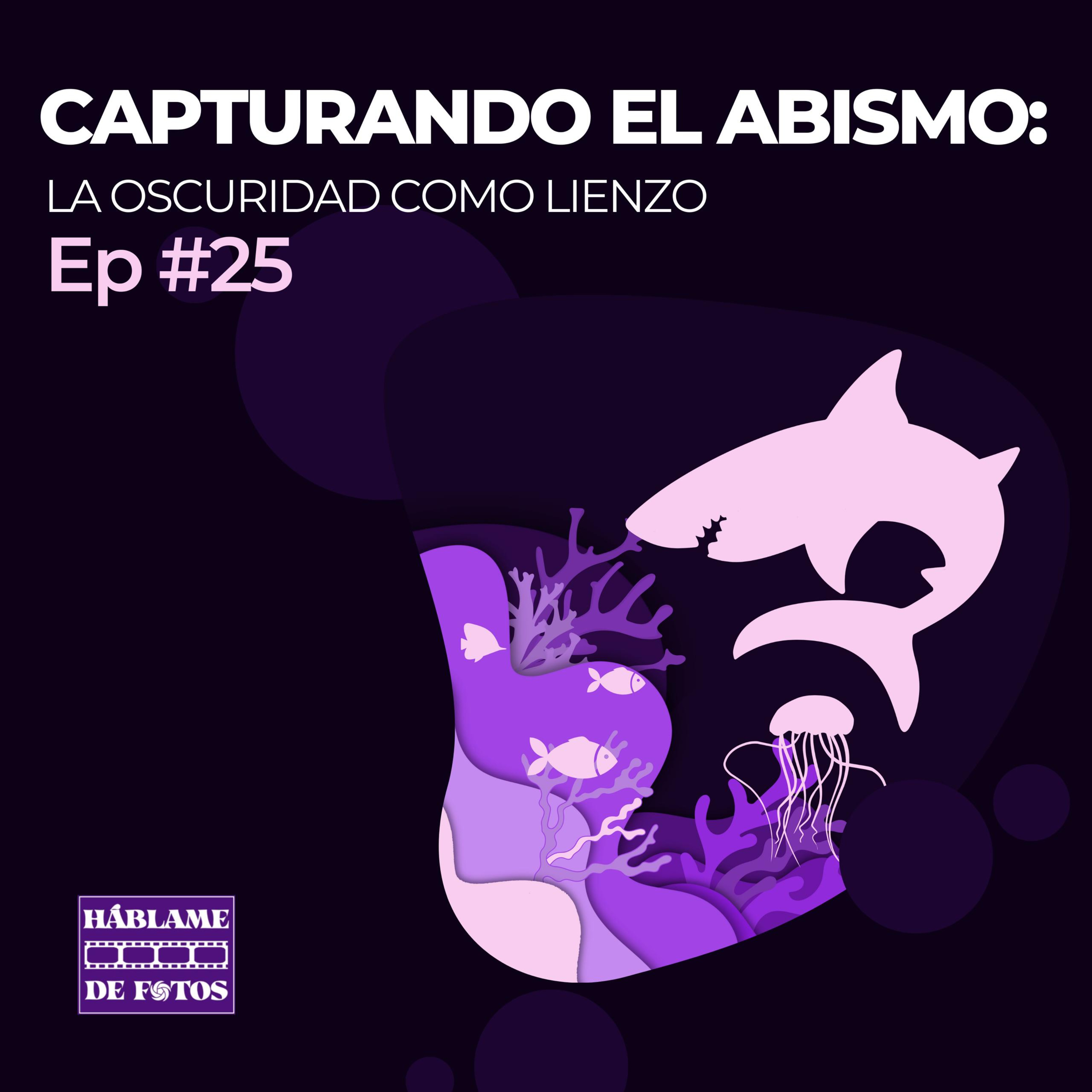 Fotografía Submarina, Capturando el Abismo episode artwork