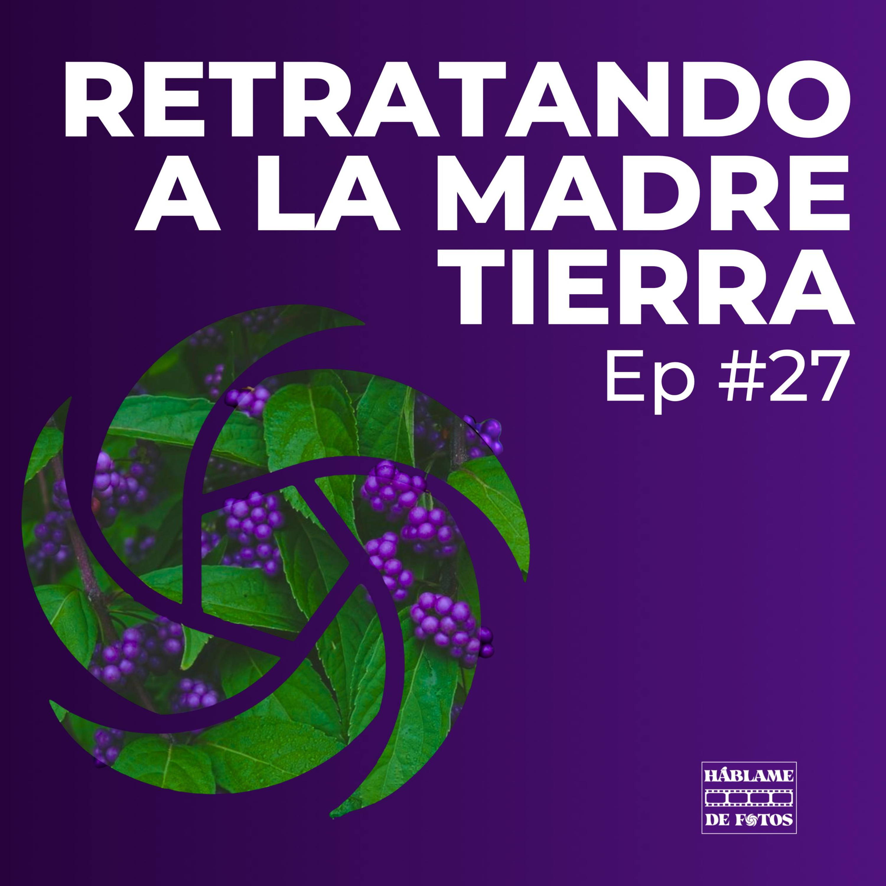 Retratando a la Madre Tierra, Fotografia de Naturaleza episode artwork