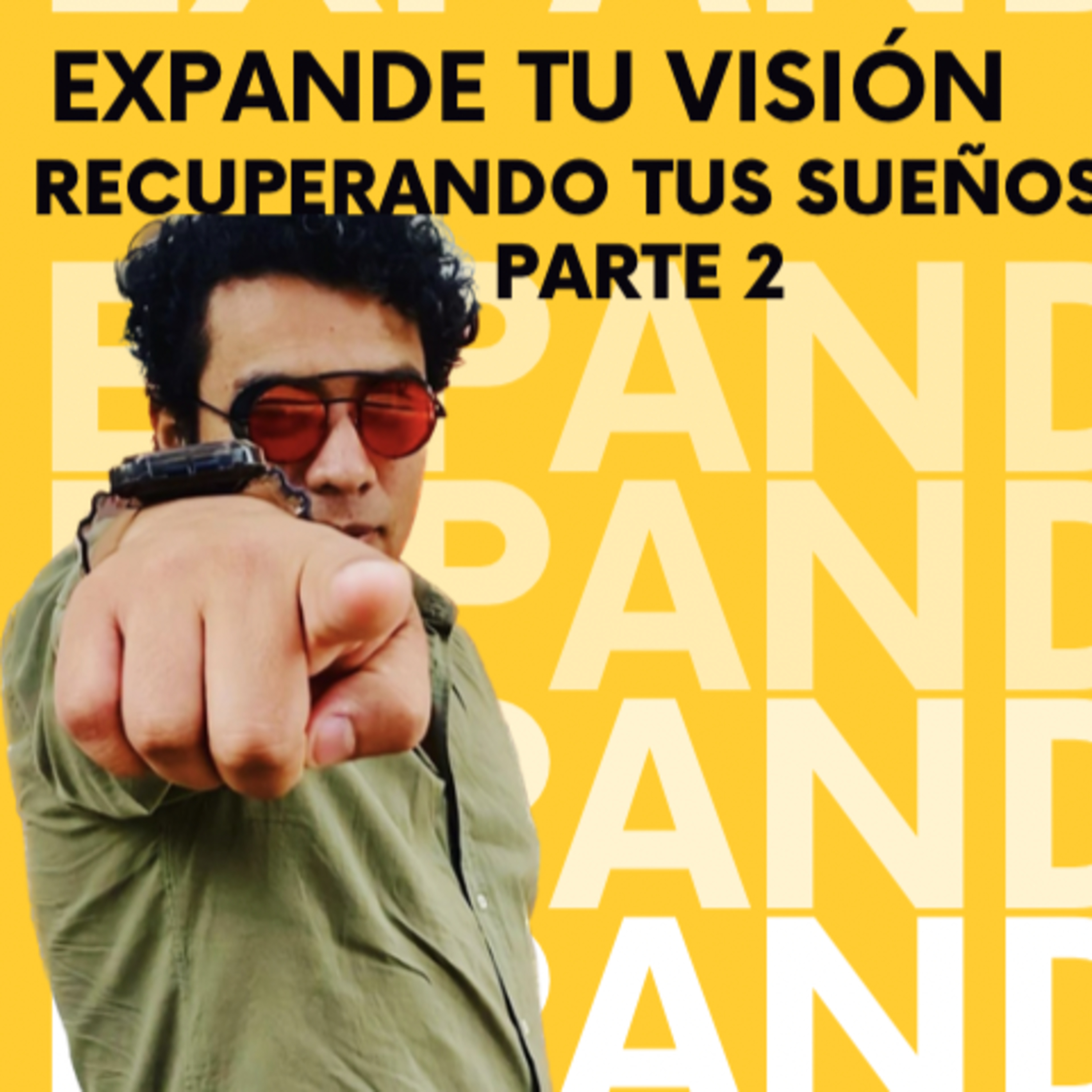 Arturo Maya - Expande tu visión