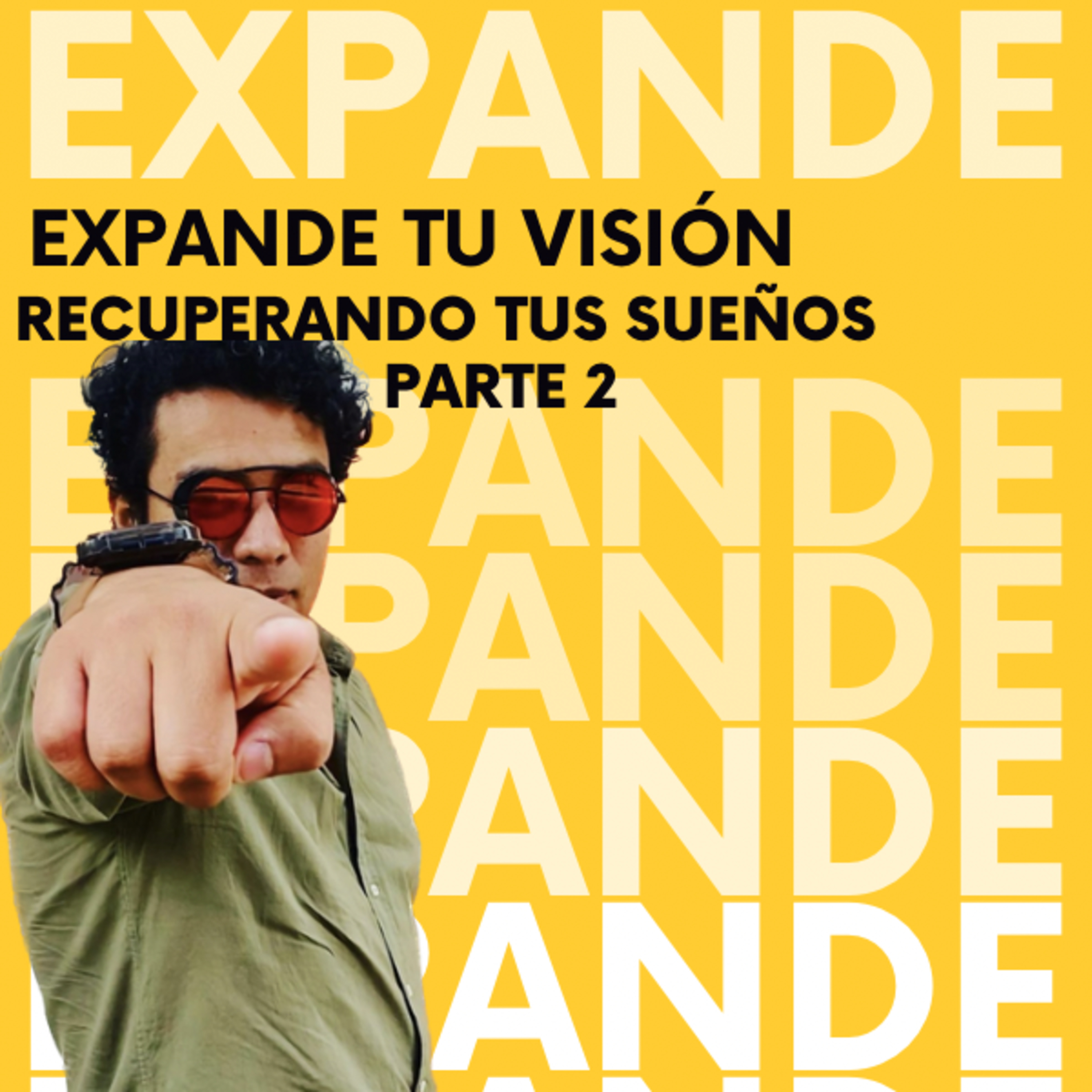 Arturo Maya - Expande tu visión