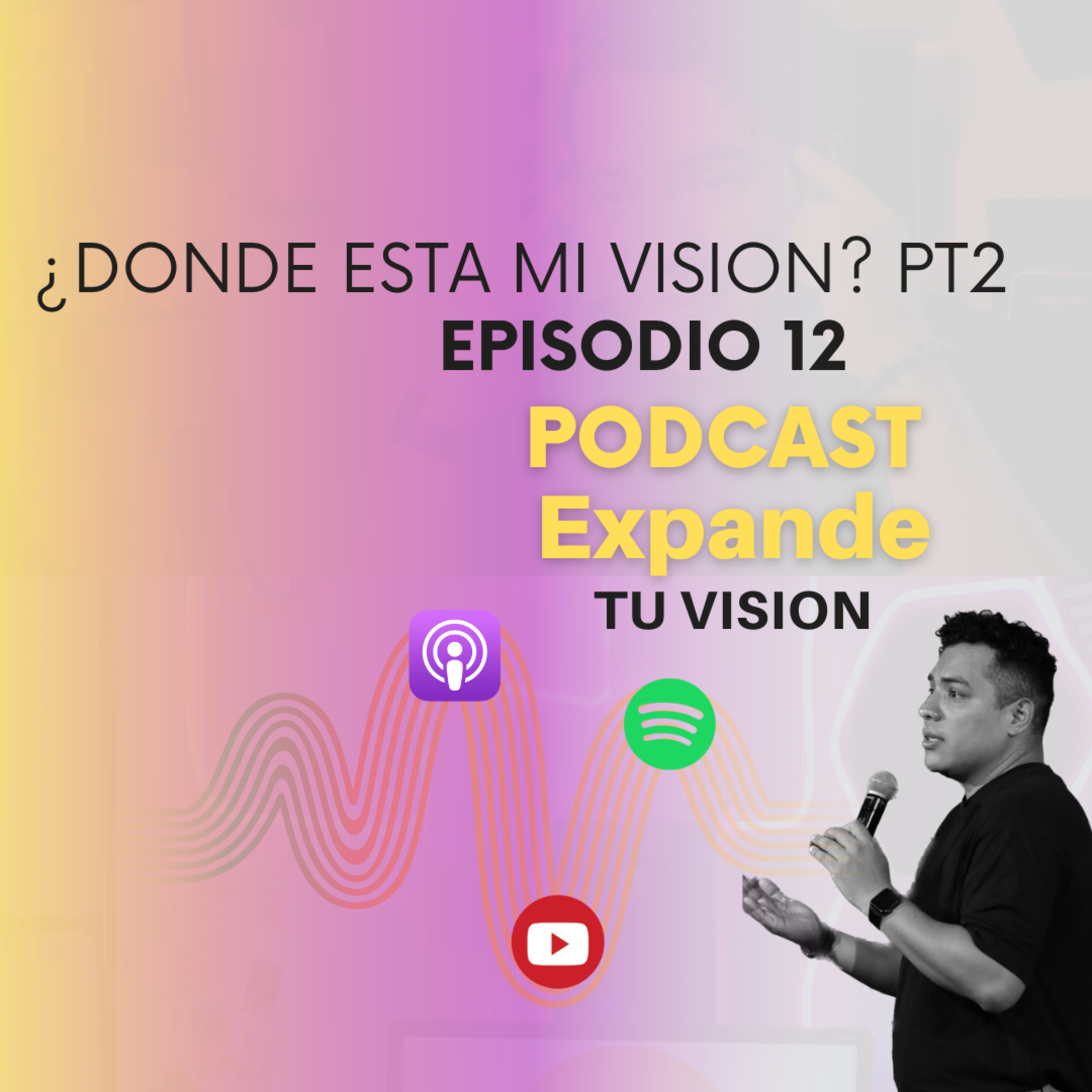 Arturo Maya - Expande tu visión