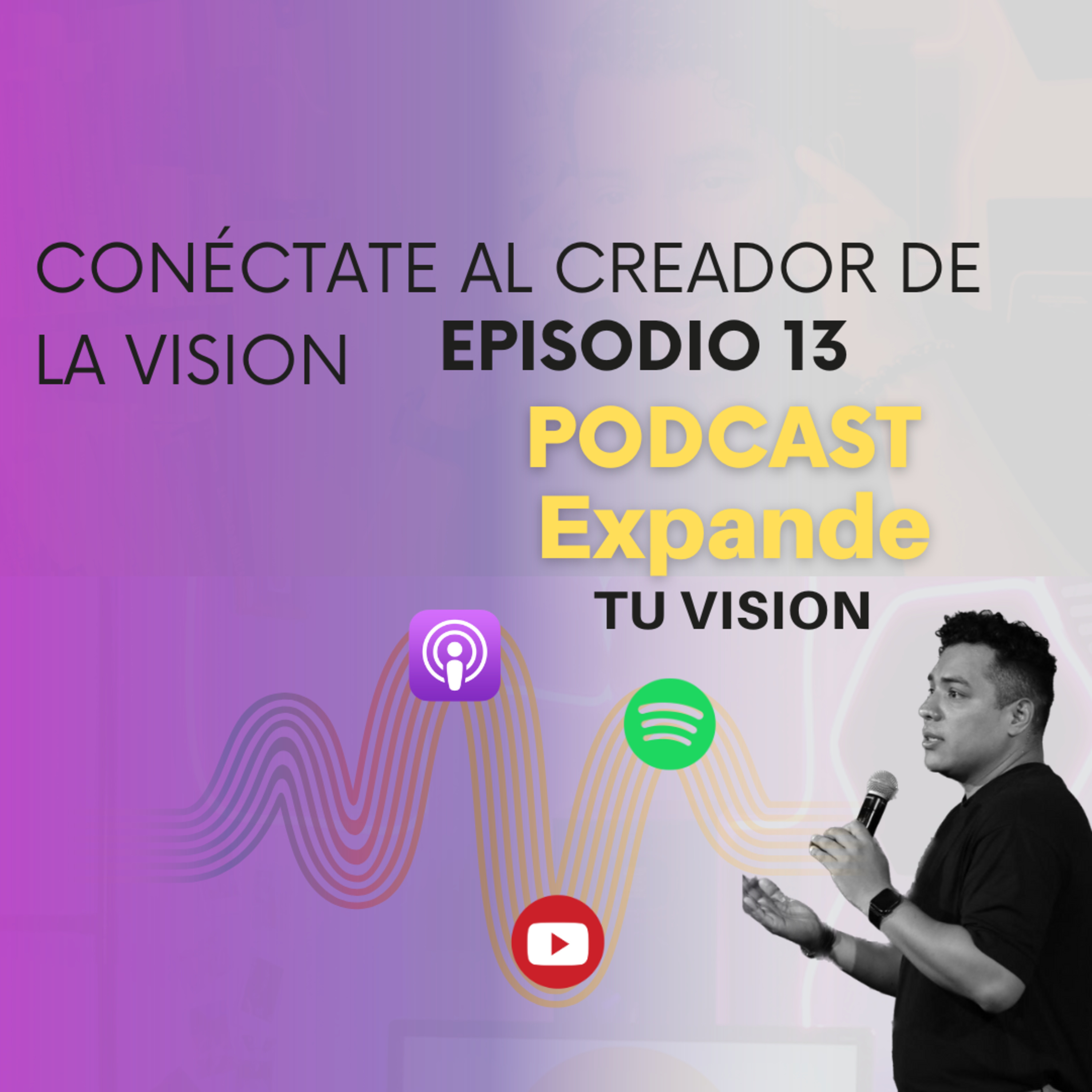 Arturo Maya - Expande tu visión