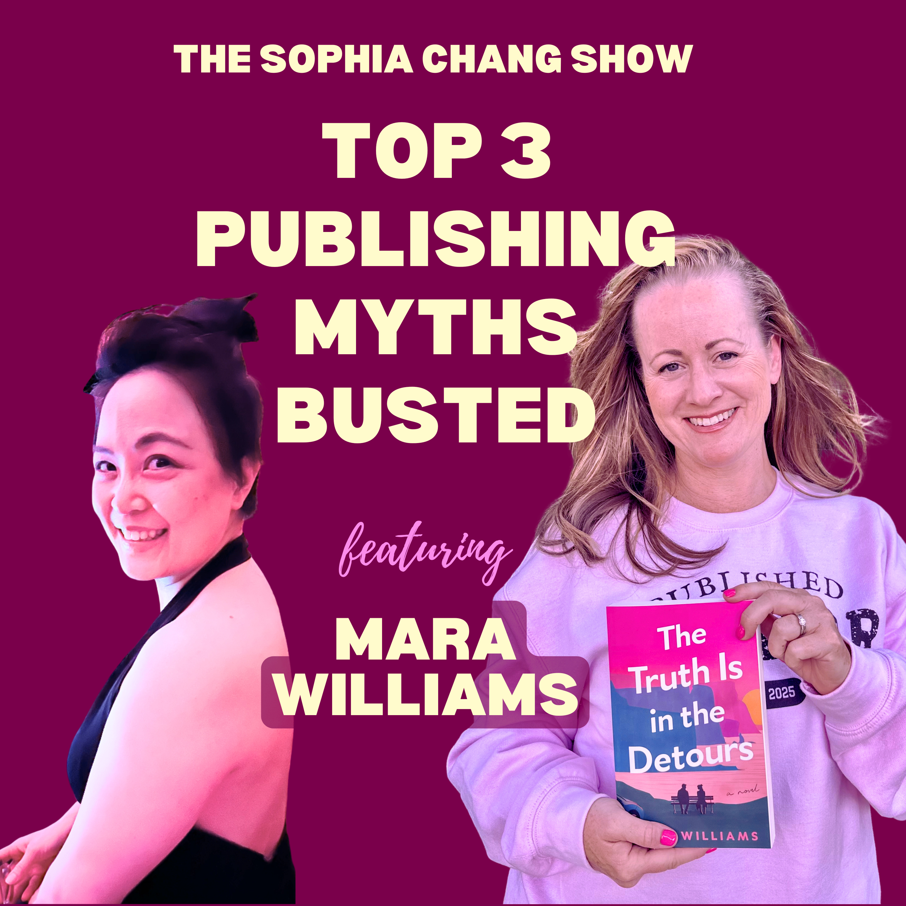 Ep 65: Traditional Publishing is Harder than Hollywood?! Top 3 Publishing Myths Busted with Author Mara Williams episode artwork