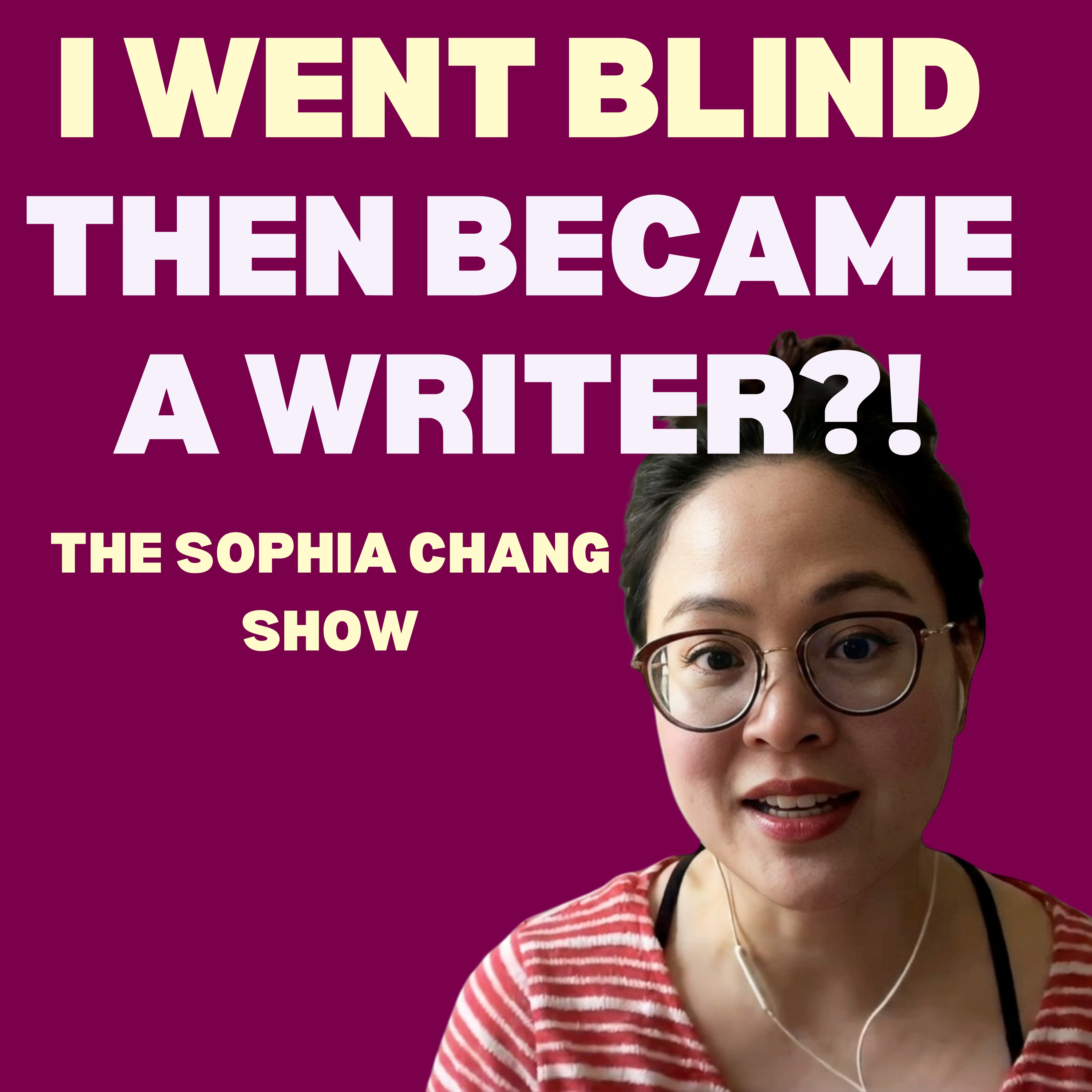 Going Blind: From Fanfiction to Reese’s Book Club (VIDEO) | How to Reinvent Yourself as a Writer | Ep 79 episode artwork