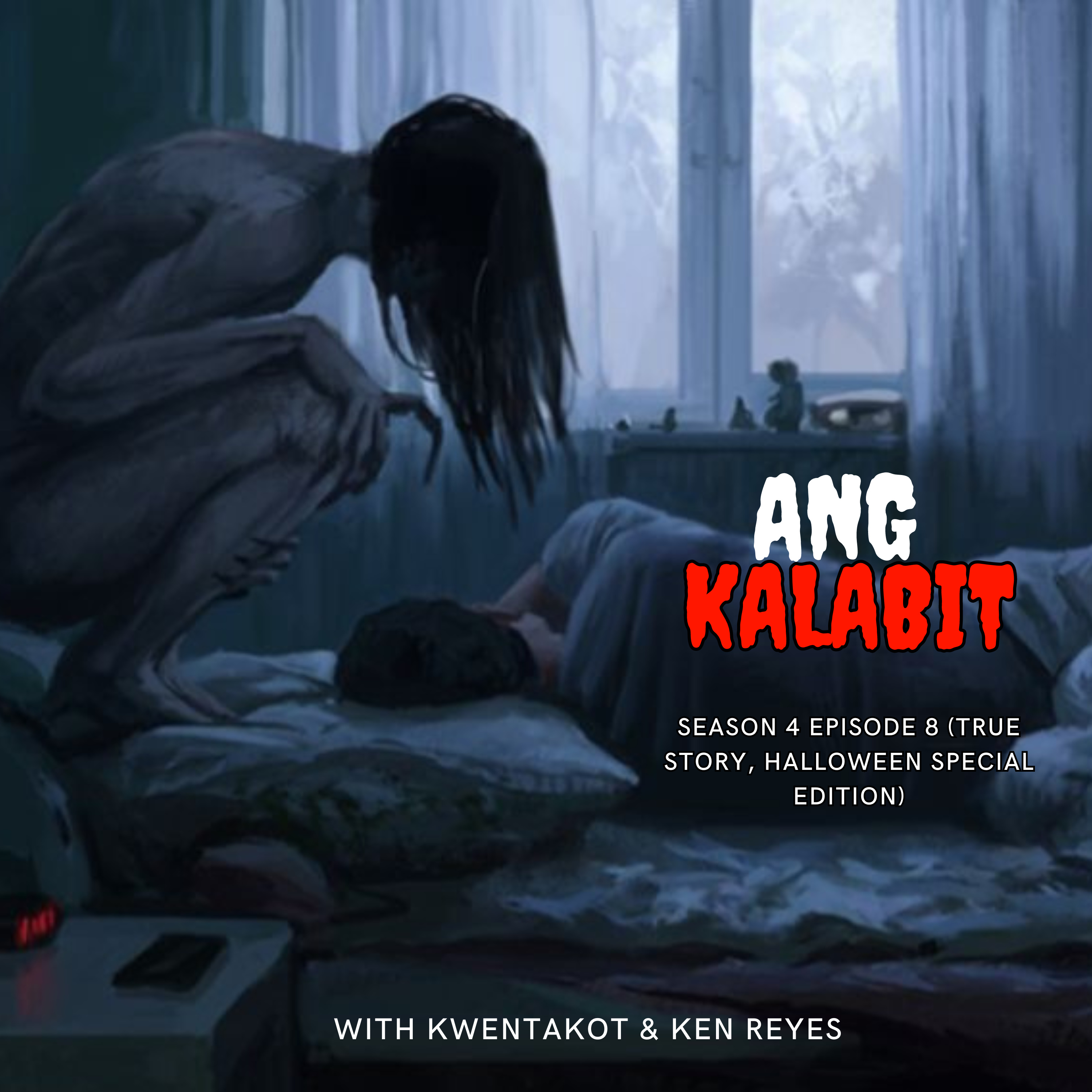 SEASON 4 EPISODE 8 - KALABIT (TRUE HALLOWEEN SPECIAL EDITION) episode artwork