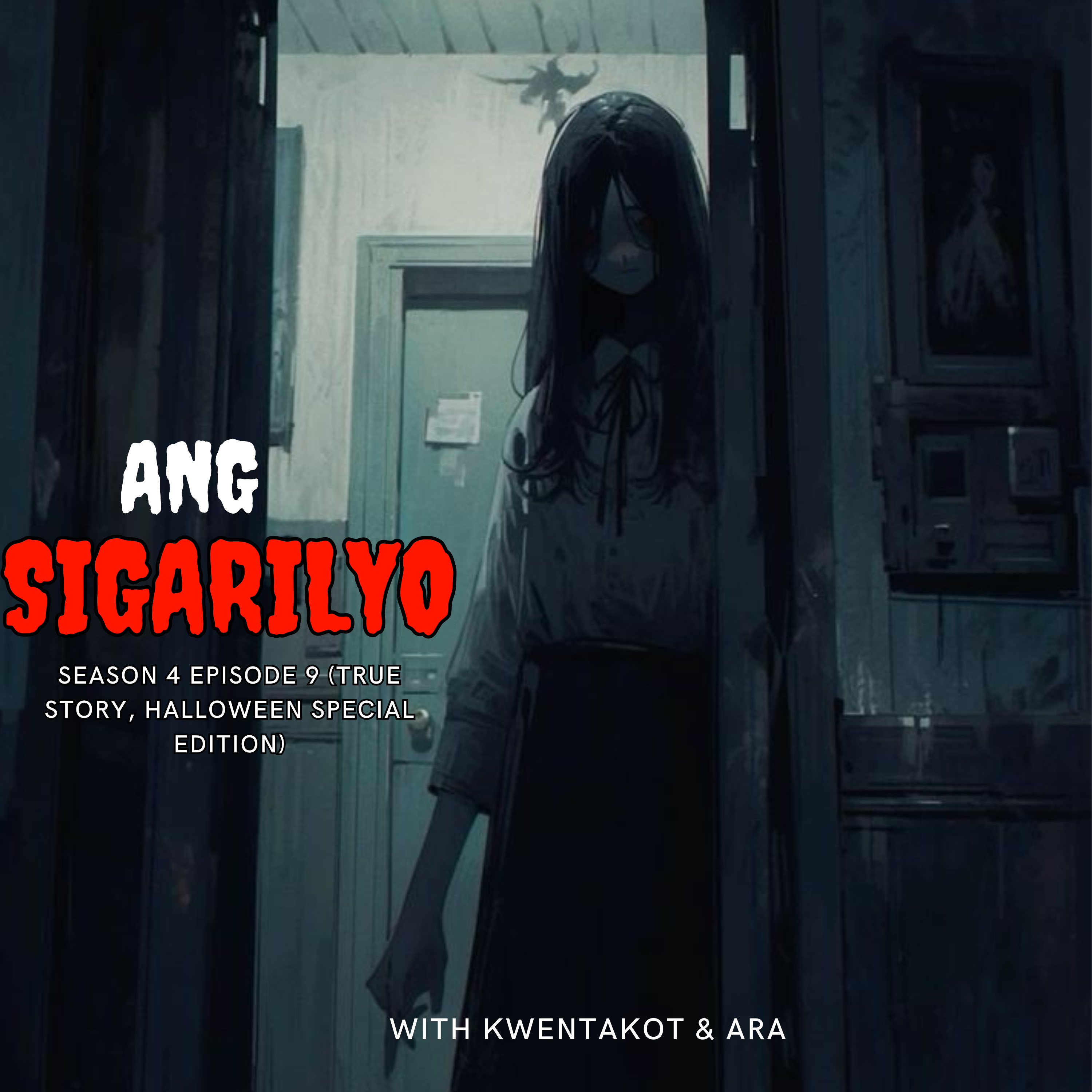 SEASON 4 EPISODE 9 - SIGARILYO (TRUE HALLOWEEN SPECIAL EDITION) episode artwork