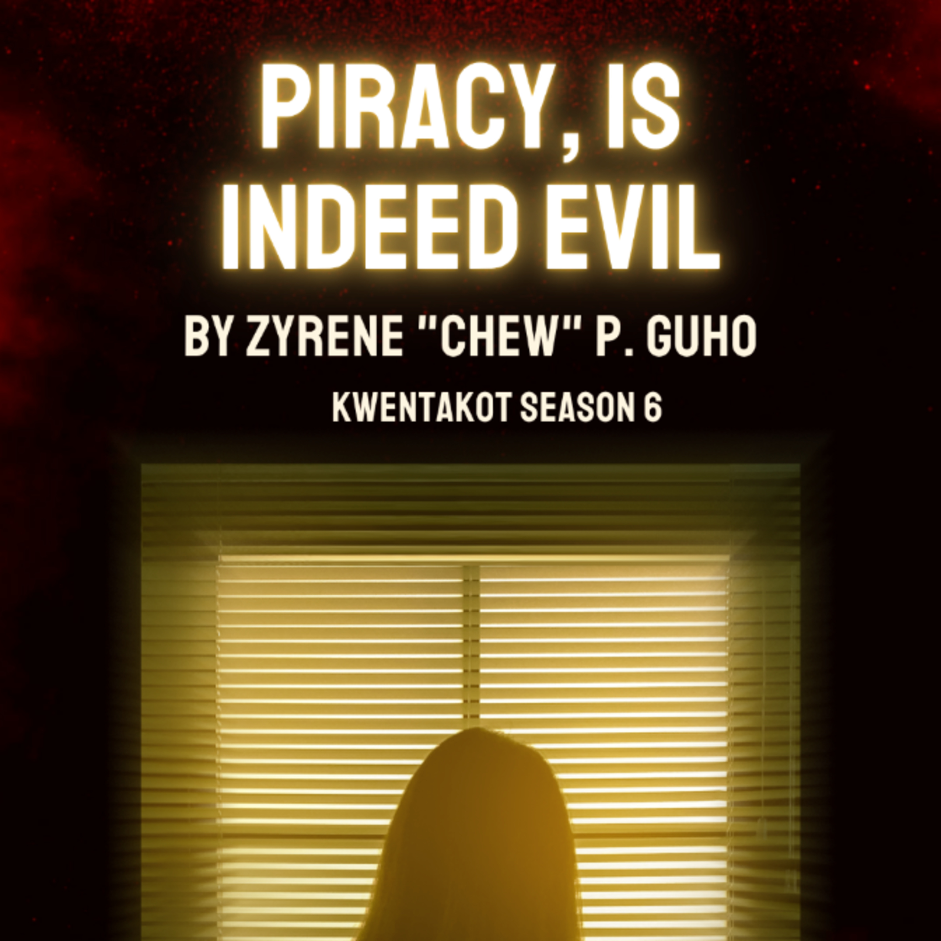 SEASON 6 EPISODE 2: PIRACY, IS INDEED EVIL - (TRUE STORY) episode artwork