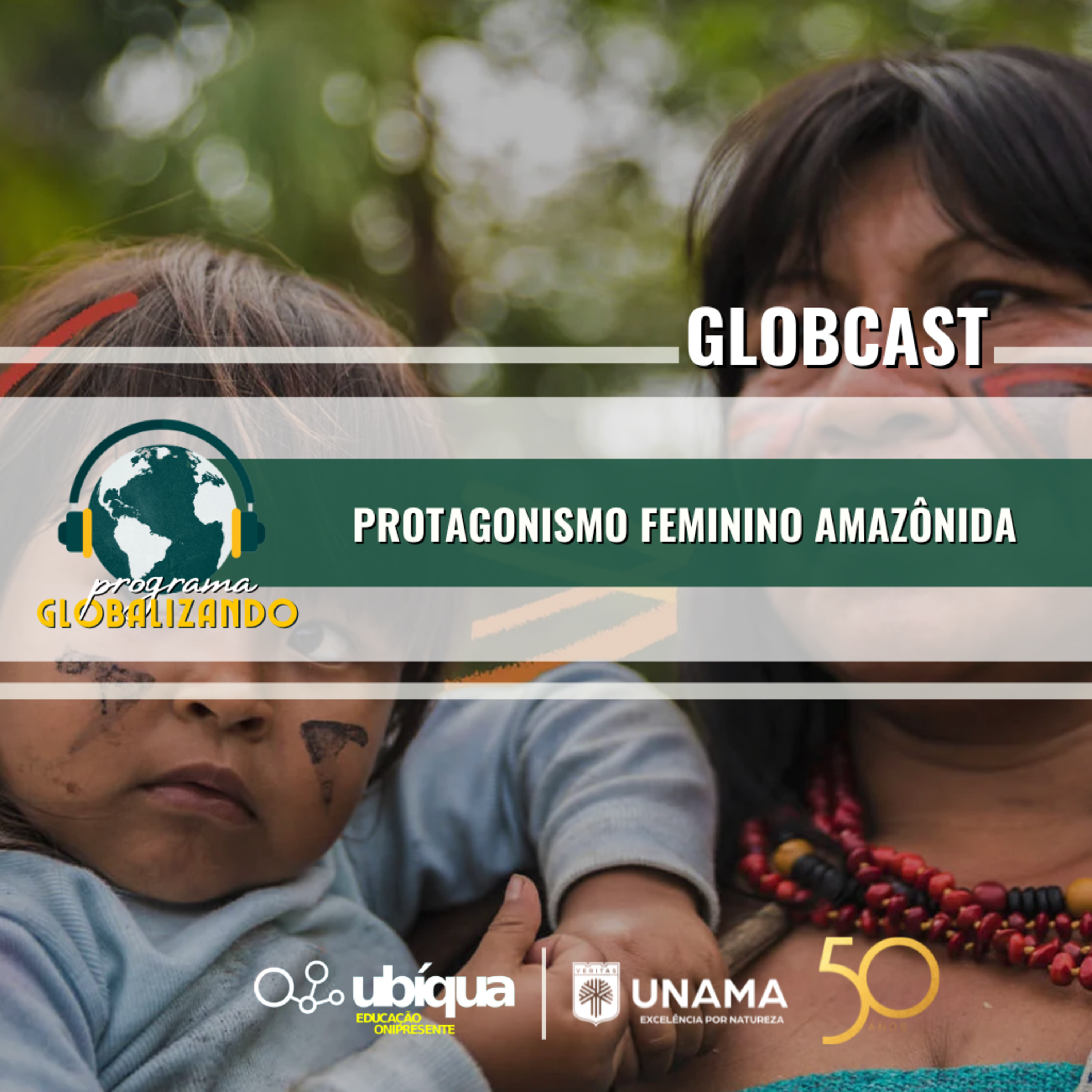 GLOBCAST - "Protagonismo Feminino Amazônida" episode artwork