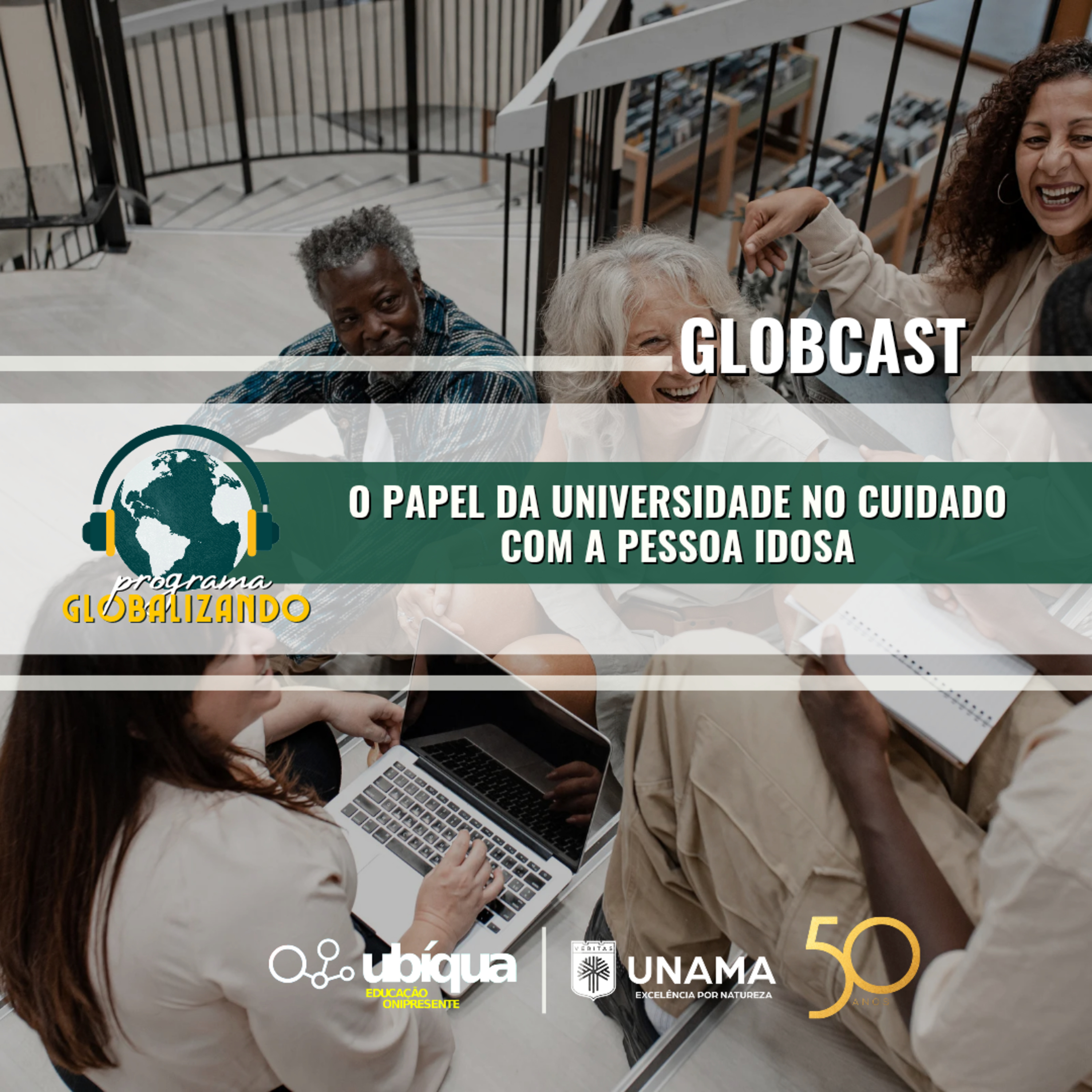 GLOBCAST - "O Papel da Universidade no Cuidado com a Pessoa Idosa" episode artwork
