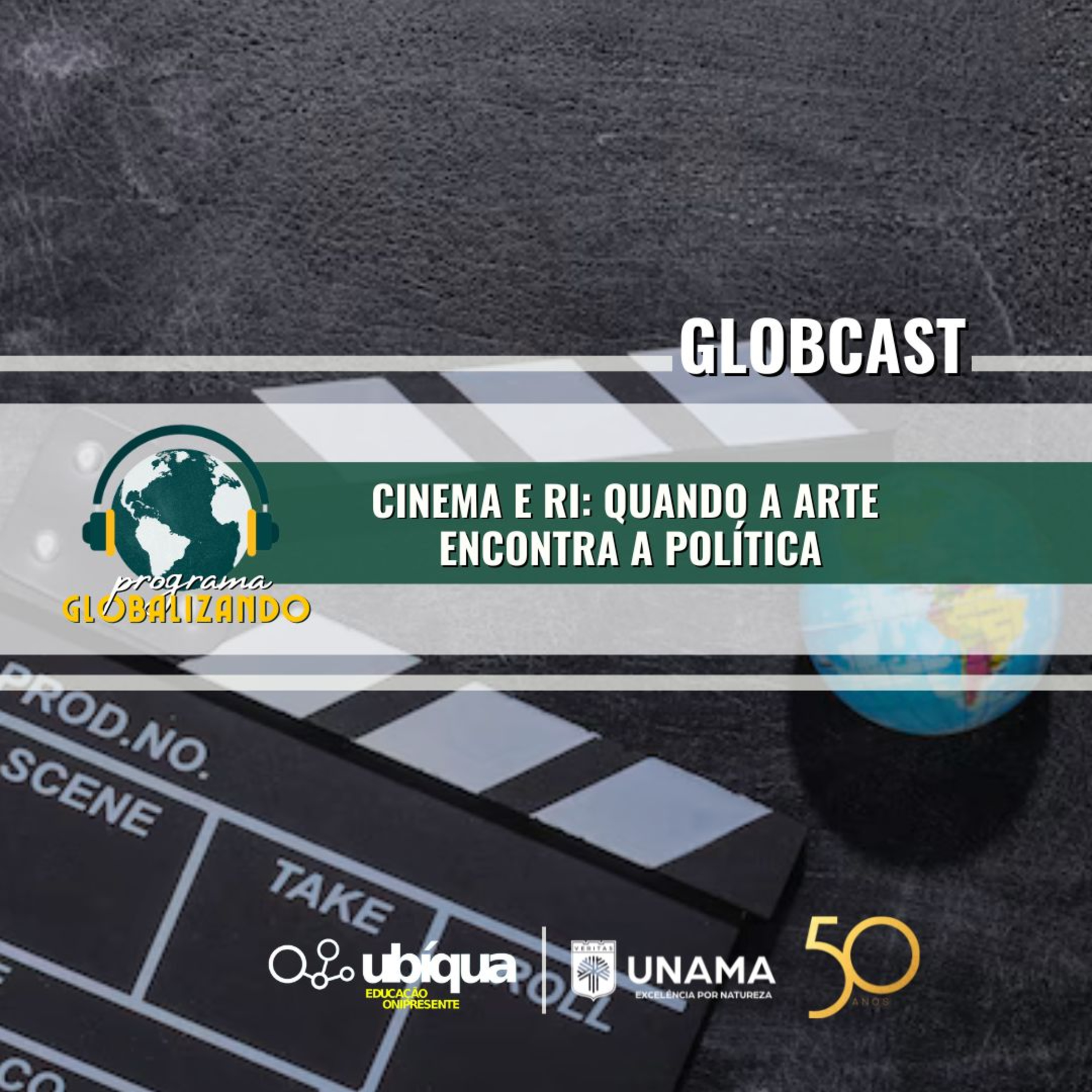 GLOBCAST- "Cinema e RI: Quando a Arte Encontra a Política" episode artwork