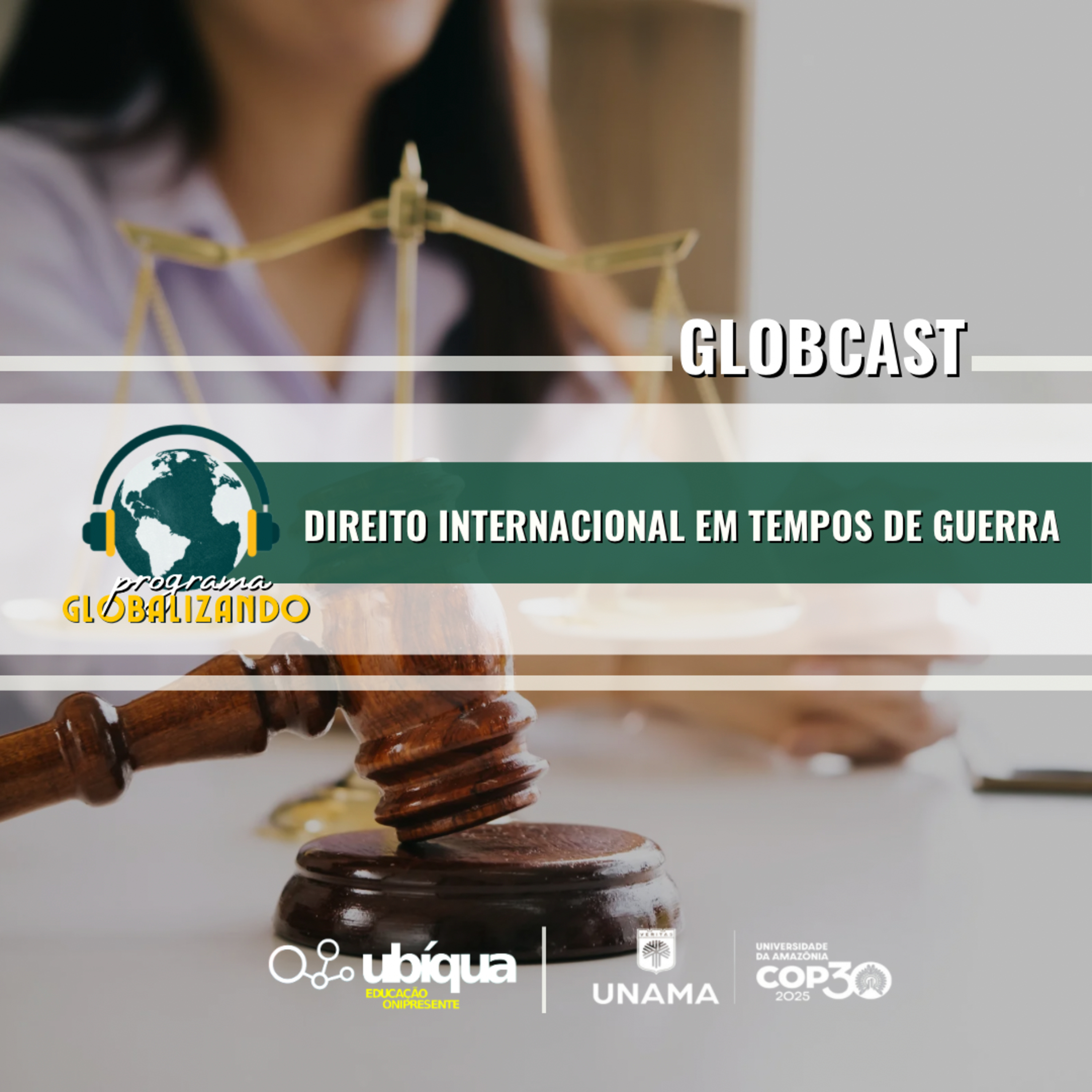 GLOBCAST- "Direito Internacional em Tempos de Guerra" episode artwork