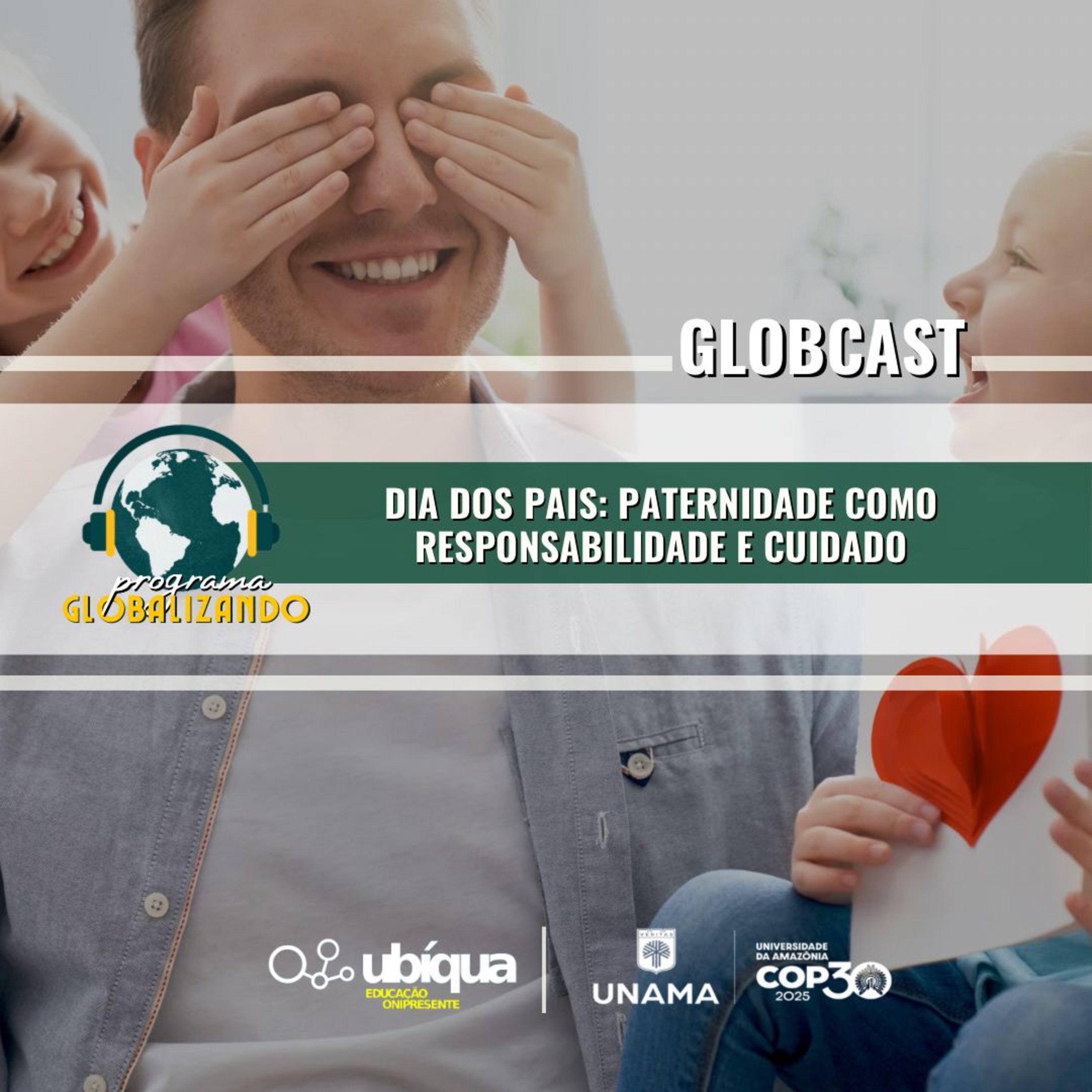 GLOBCAST - "Dia dos Pais: Paternidade como Responsabilidade e Cuidado". episode artwork