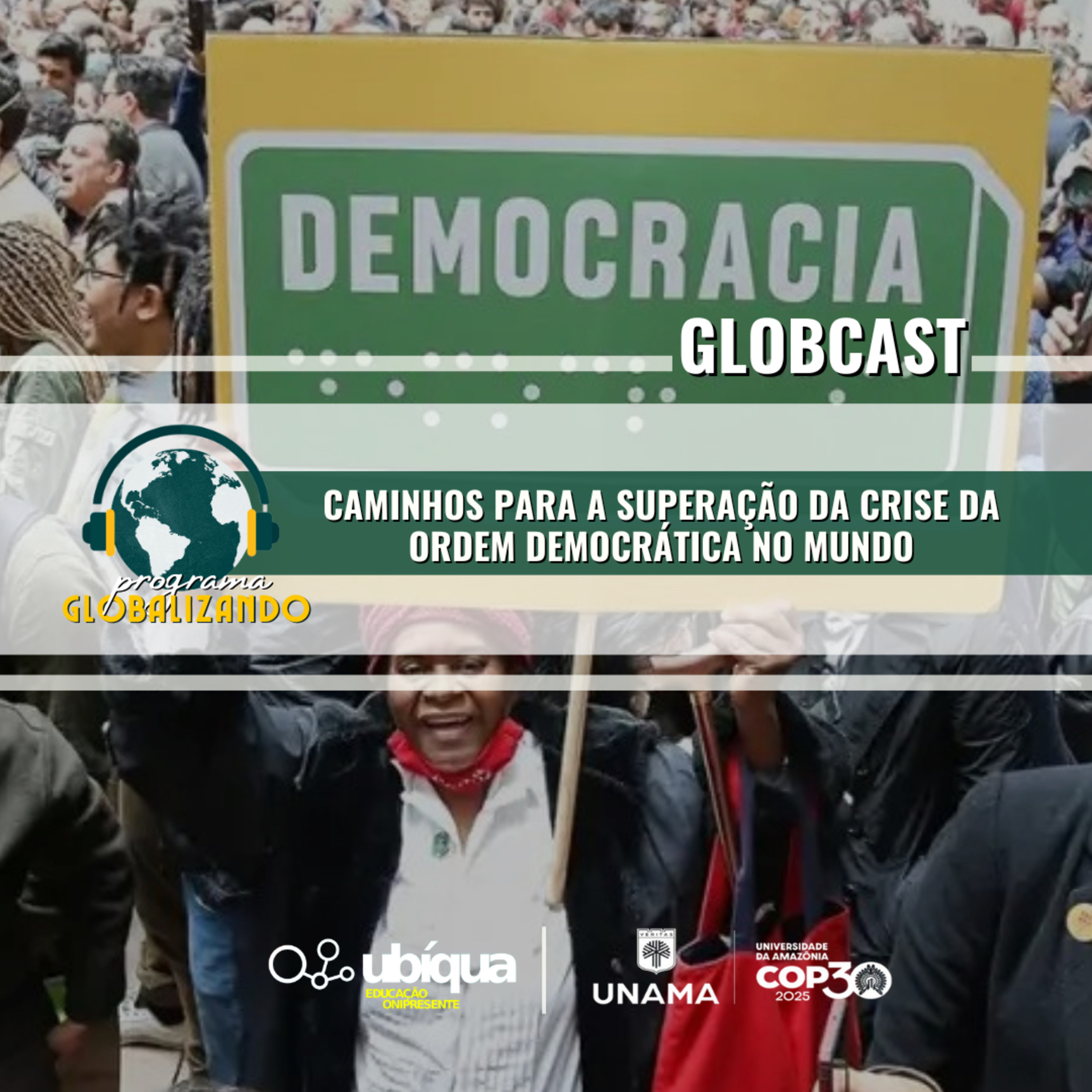 GLOBCAST - "Caminhos para a Superação da Crise da Ordem Democrática no Mundo" episode artwork