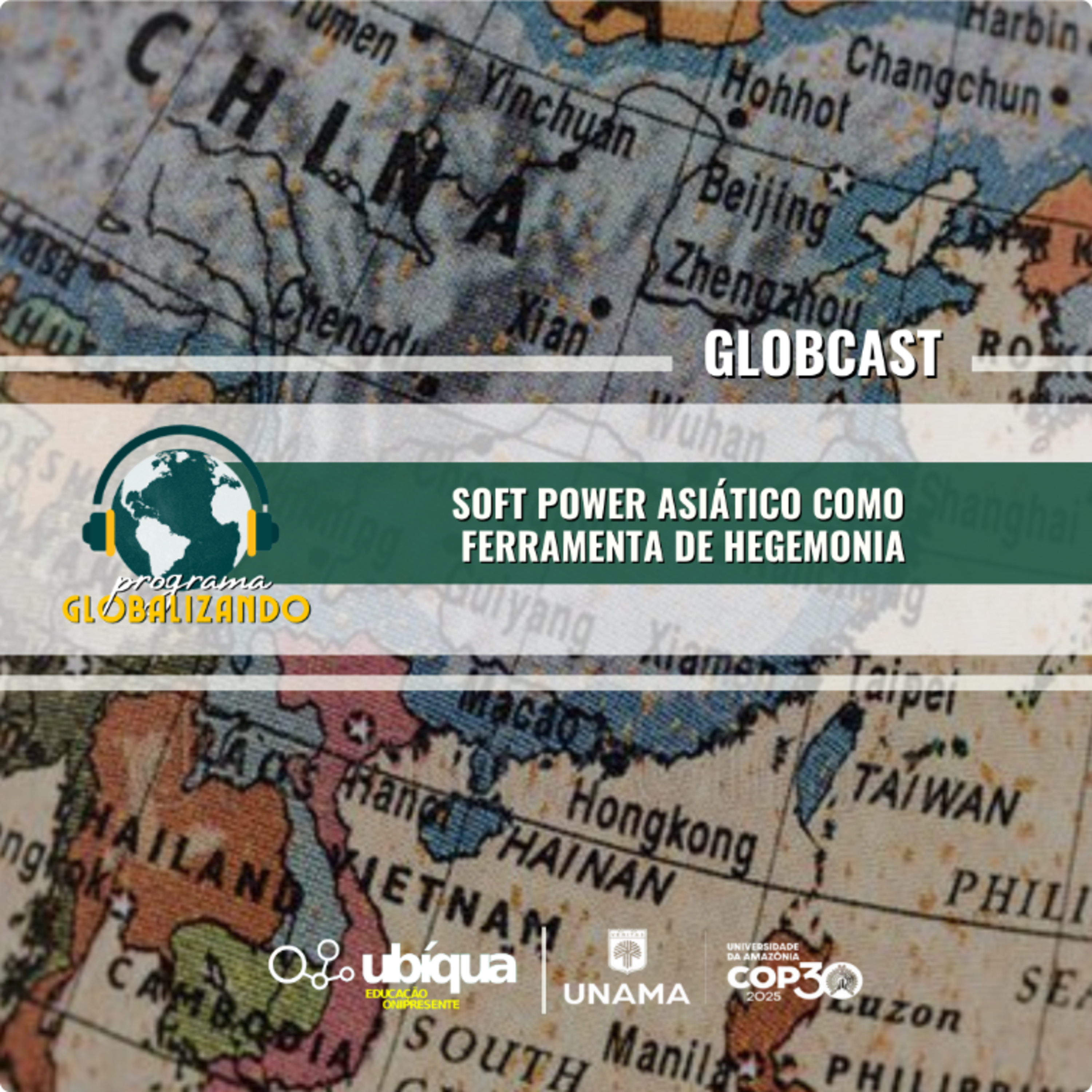 Globcast - "Soft Power Asiático como Ferramenta de Hegemonia" episode artwork