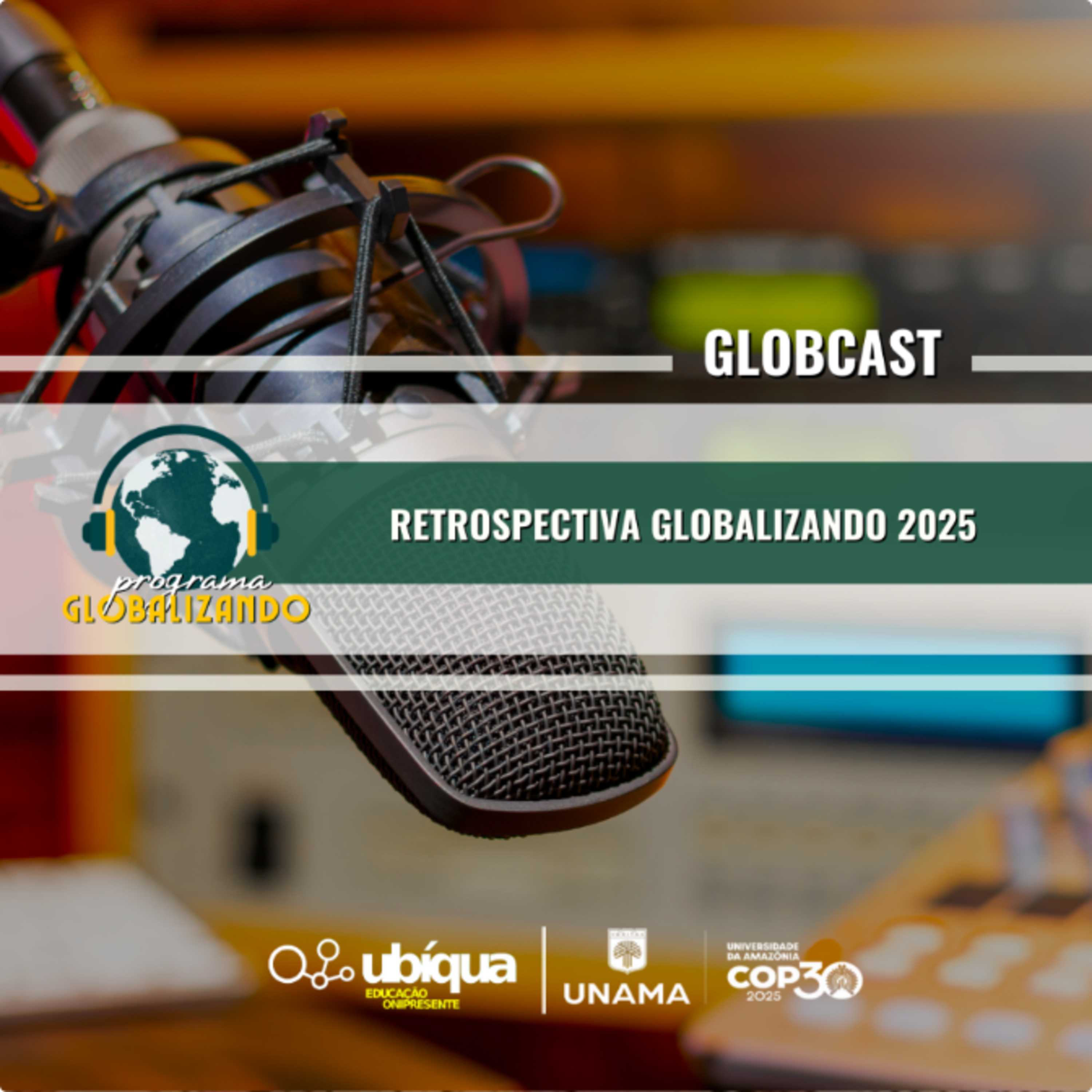 GLOBCAST - "Retrospectiva Globalizando 2025" episode artwork