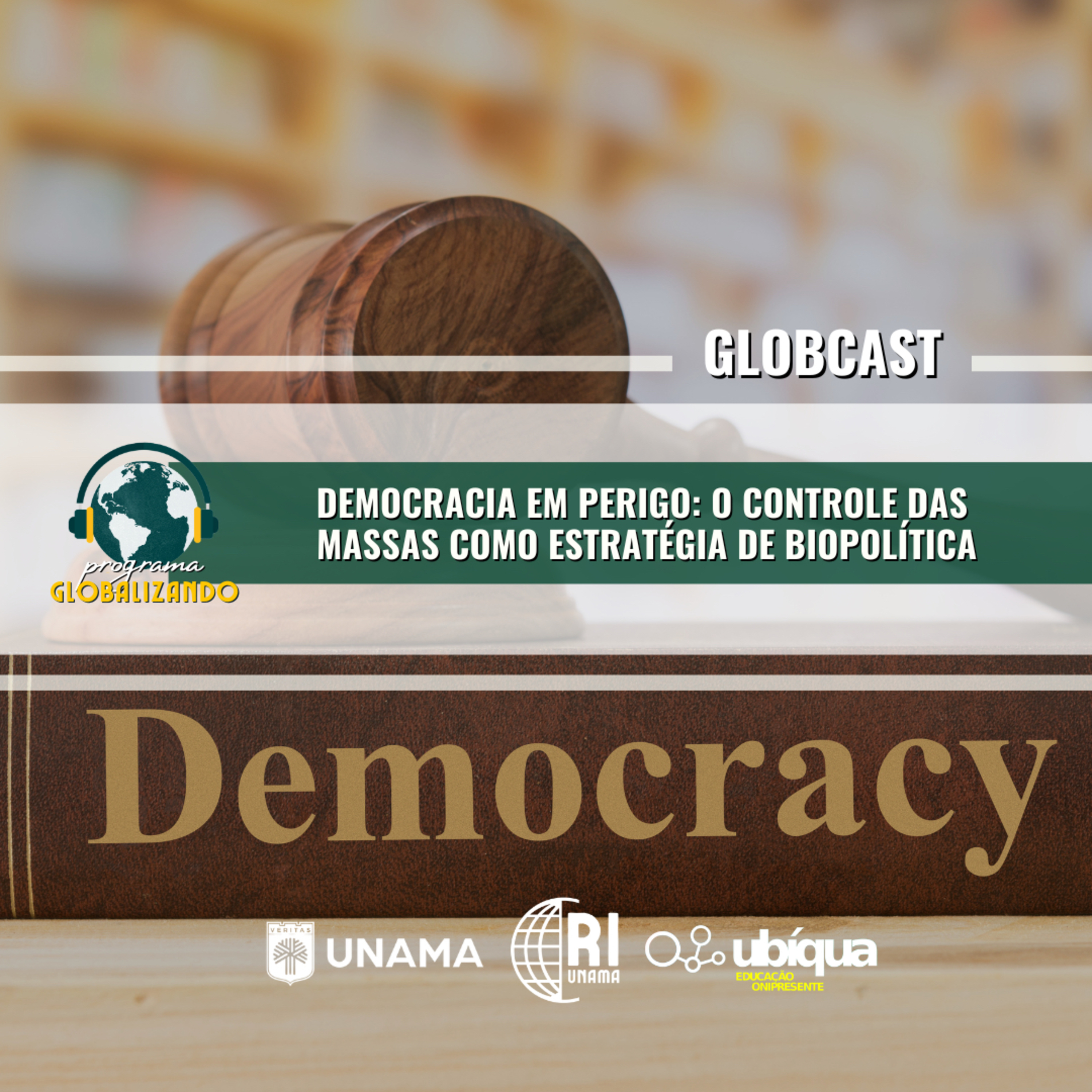 GLOBCAST - "Democracia em Perigo: O Controle das Massas como Estratégia de Biopolítica" episode artwork